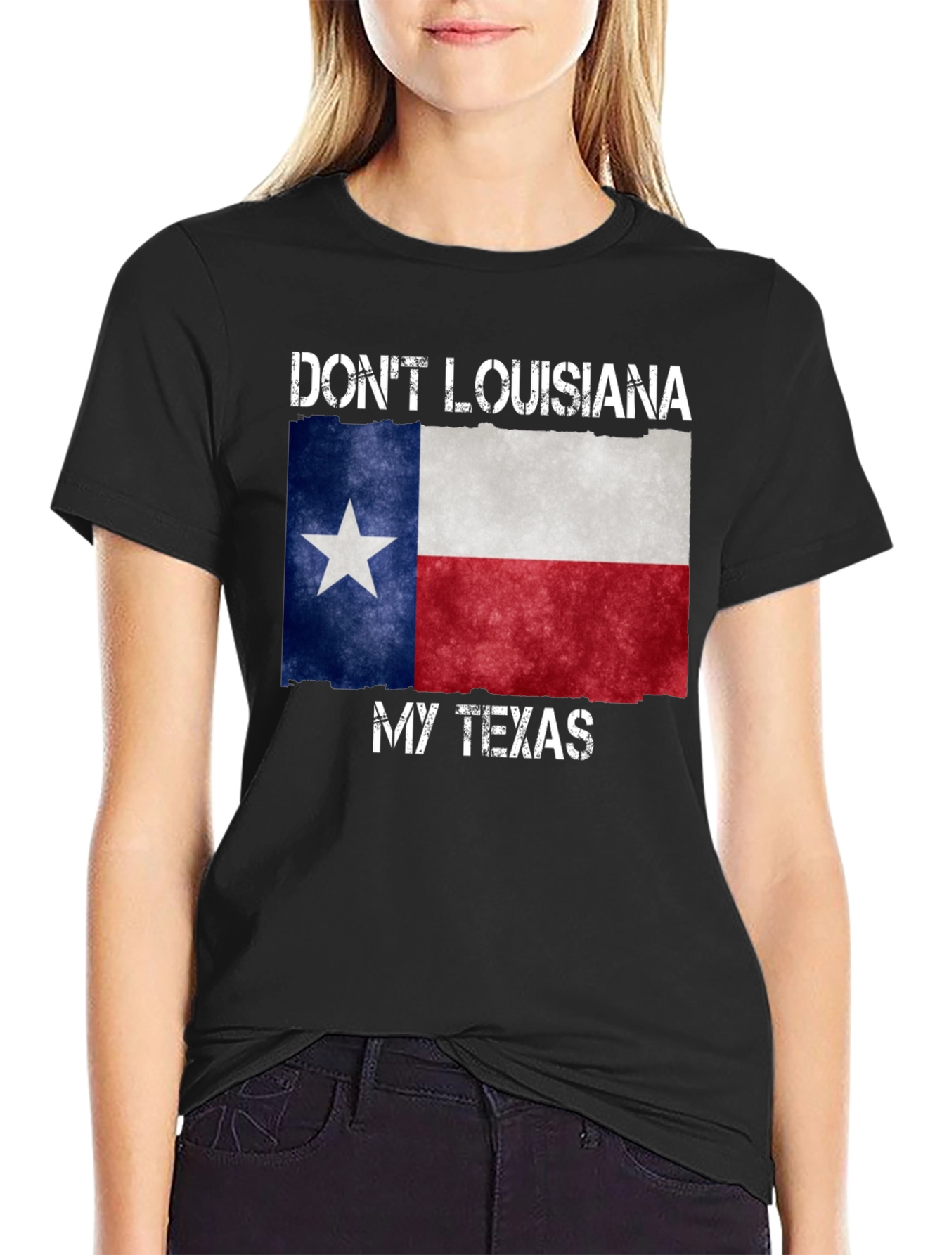 Dont Louisiana My Texas T-Shirt