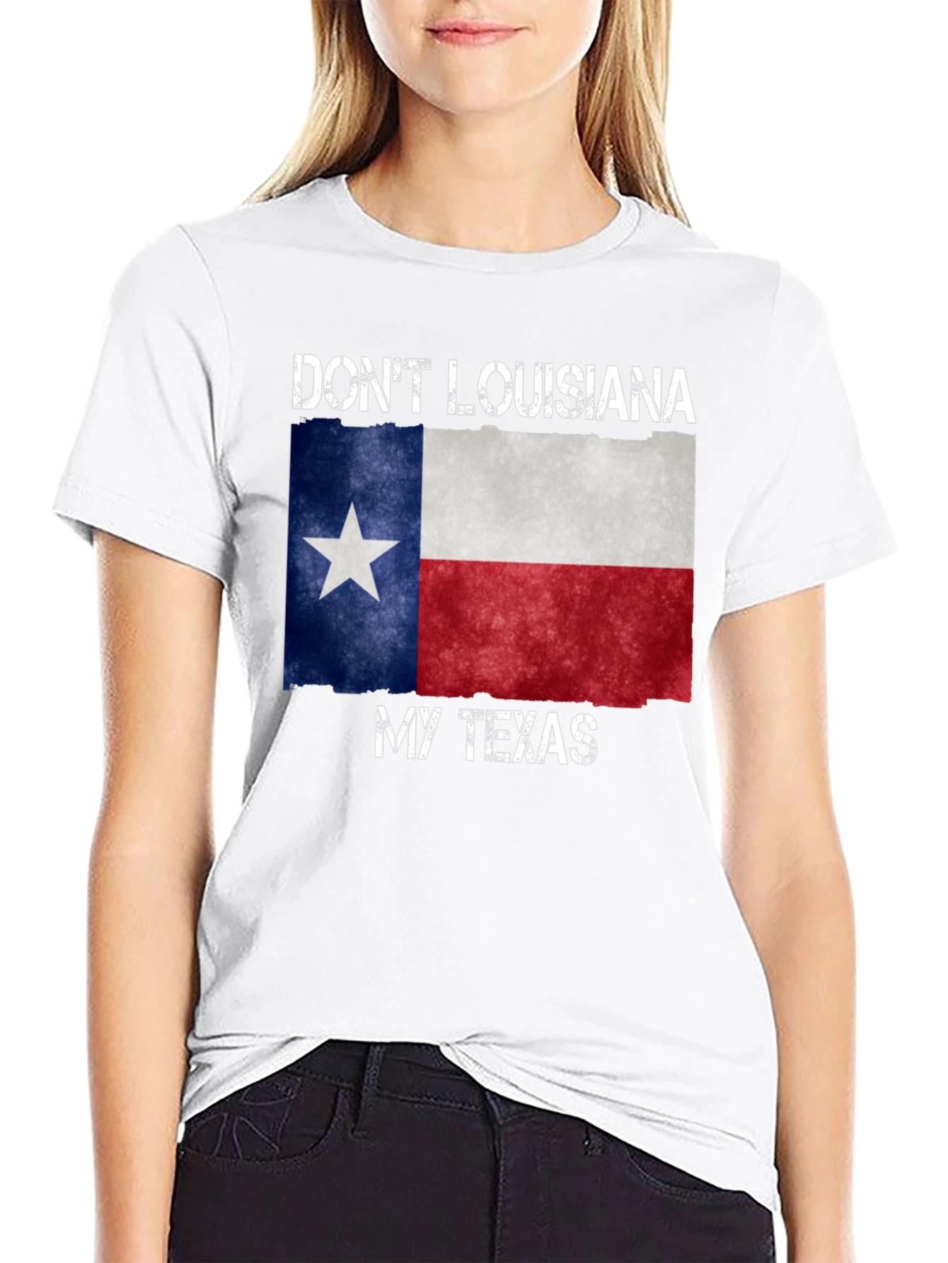 Dont Louisiana My Texas T-Shirt