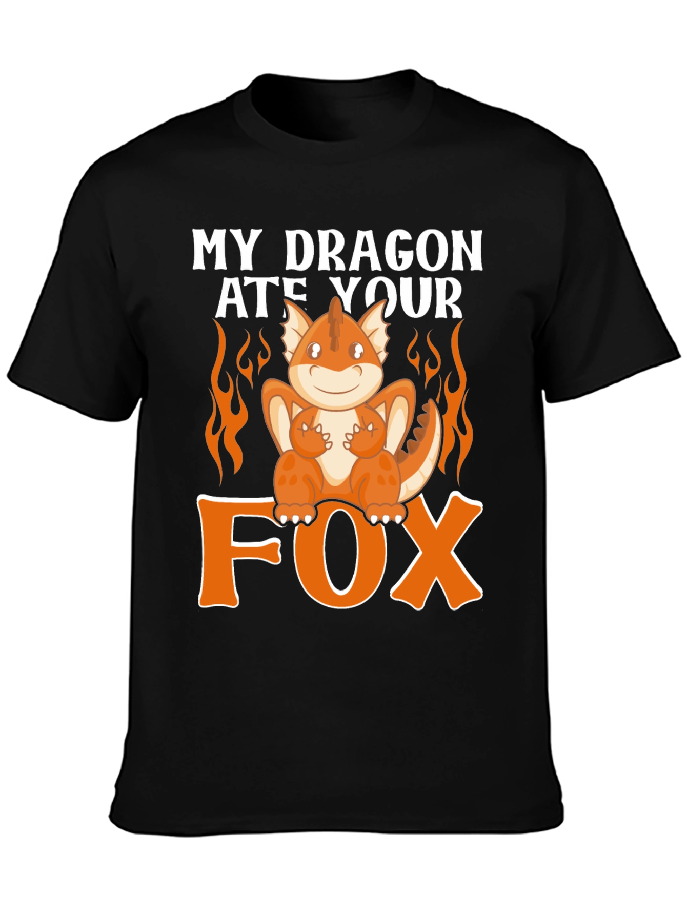 My Dragon Ate Your Fox Funny T-Shirt