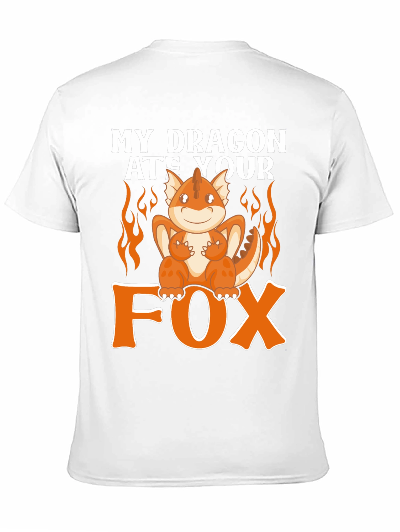 My Dragon Ate Your Fox Funny T-Shirt