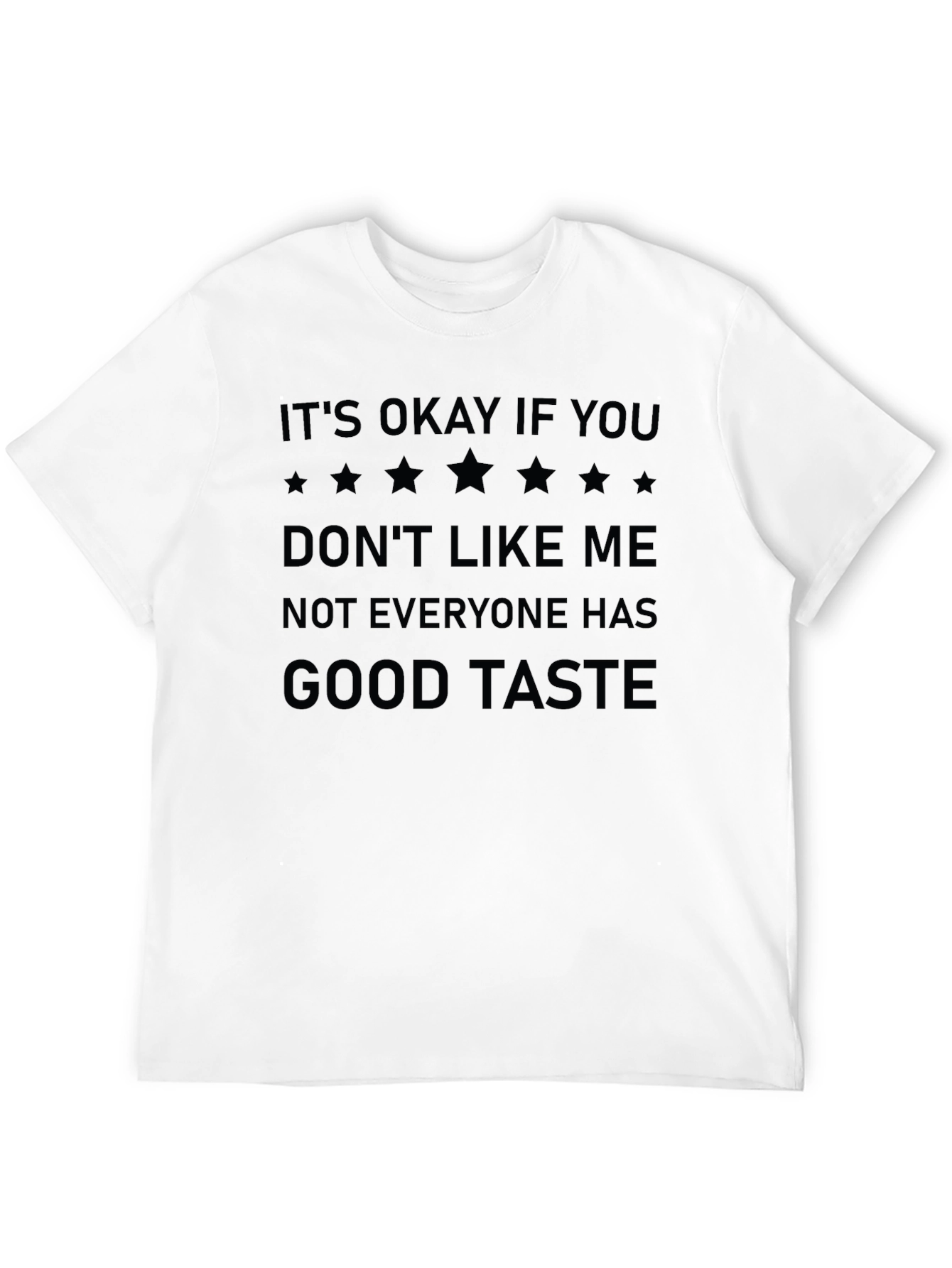 Funny Its Okay If You Dont Like Me T-Shirt