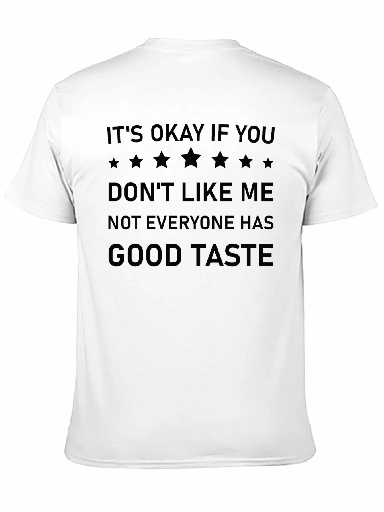 Funny Its Okay If You Dont Like Me T-Shirt