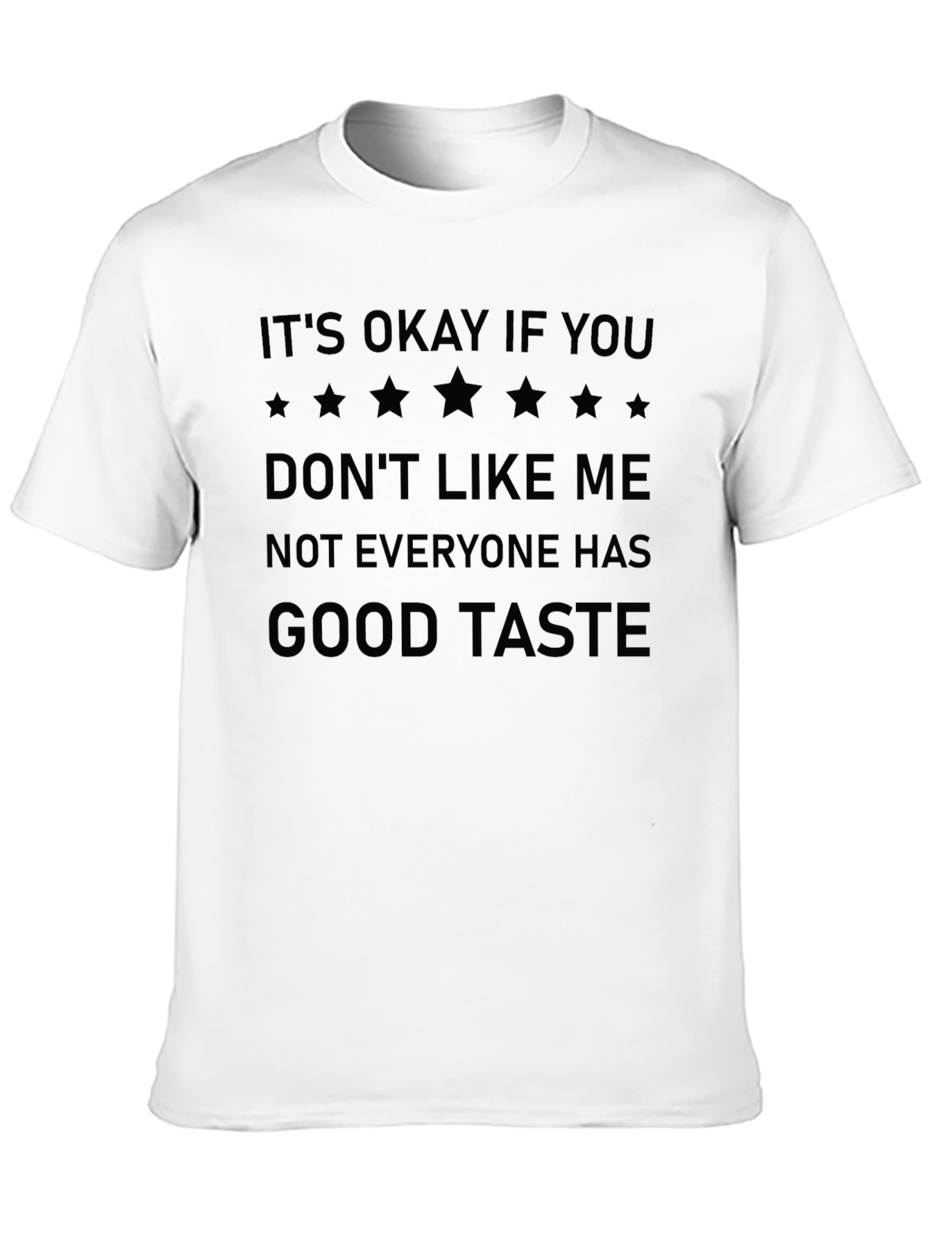 Funny Its Okay If You Dont Like Me T-Shirt