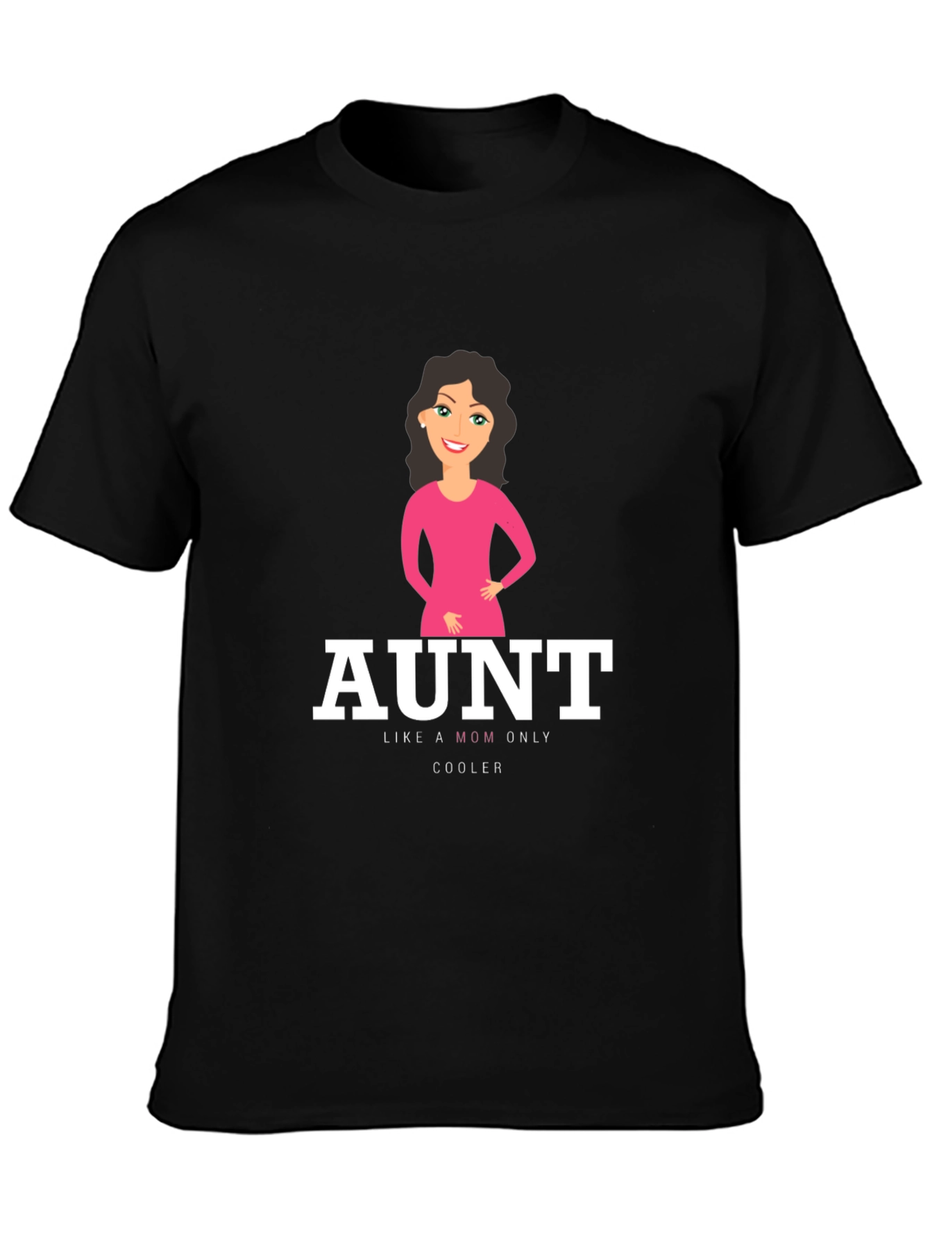Funny Aunt T-Shirt - Like a Mom Only Cooler