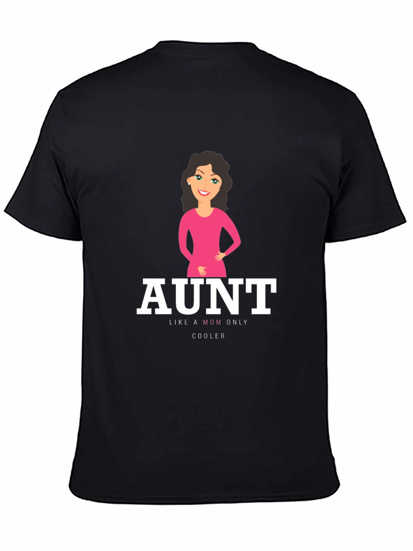 Funny Aunt T-Shirt - Like a Mom Only Cooler