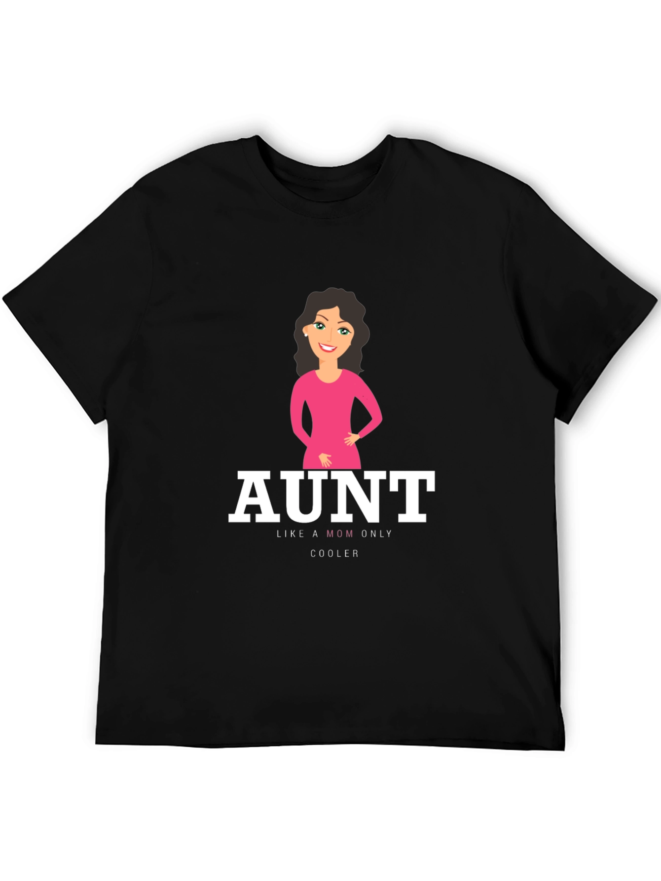Funny Aunt T-Shirt - Like a Mom Only Cooler