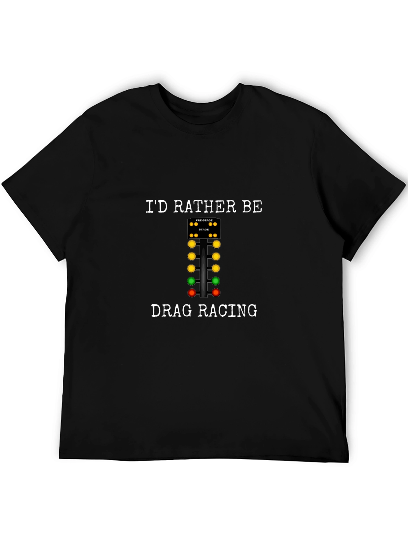 Id Rather Be Drag Racing T-Shirt - Black