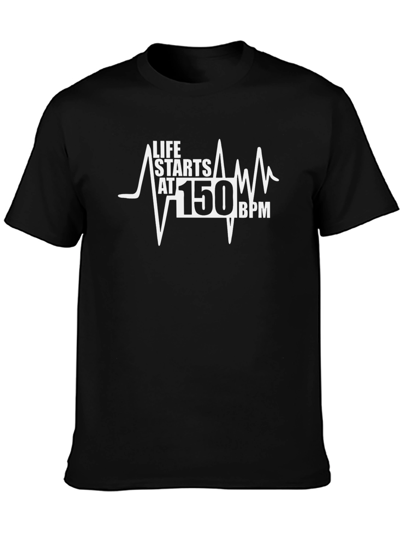 Life Starts at 150 BPM T-Shirt