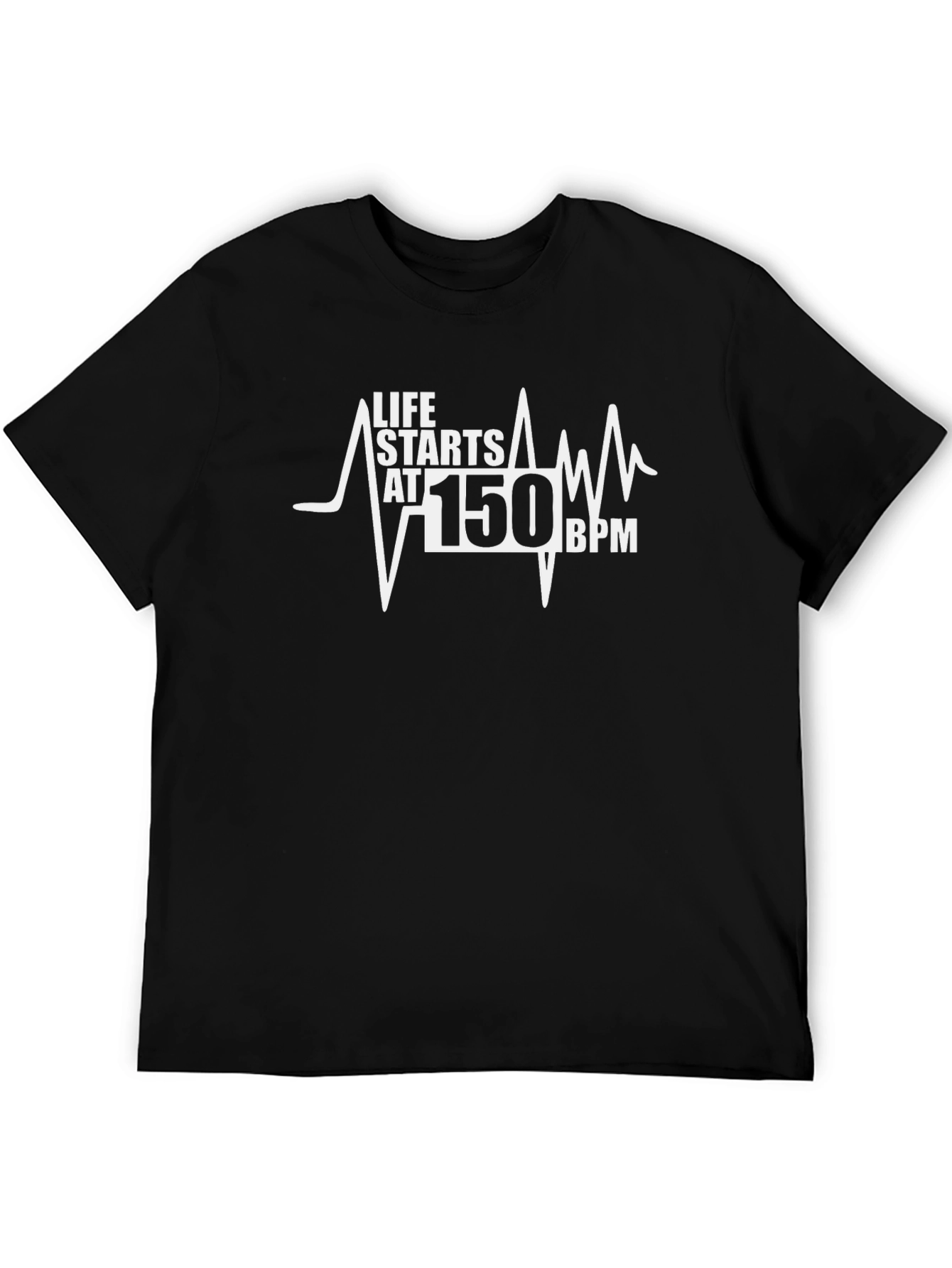Life Starts at 150 BPM T-Shirt