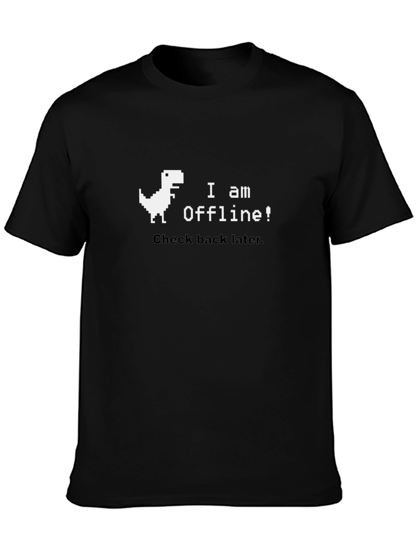 I am Offline! Black T-Shirt