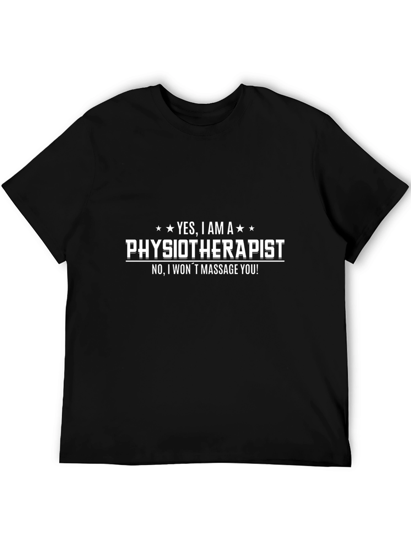Physiotherapist T-Shirt - Funny Sarcastic Design