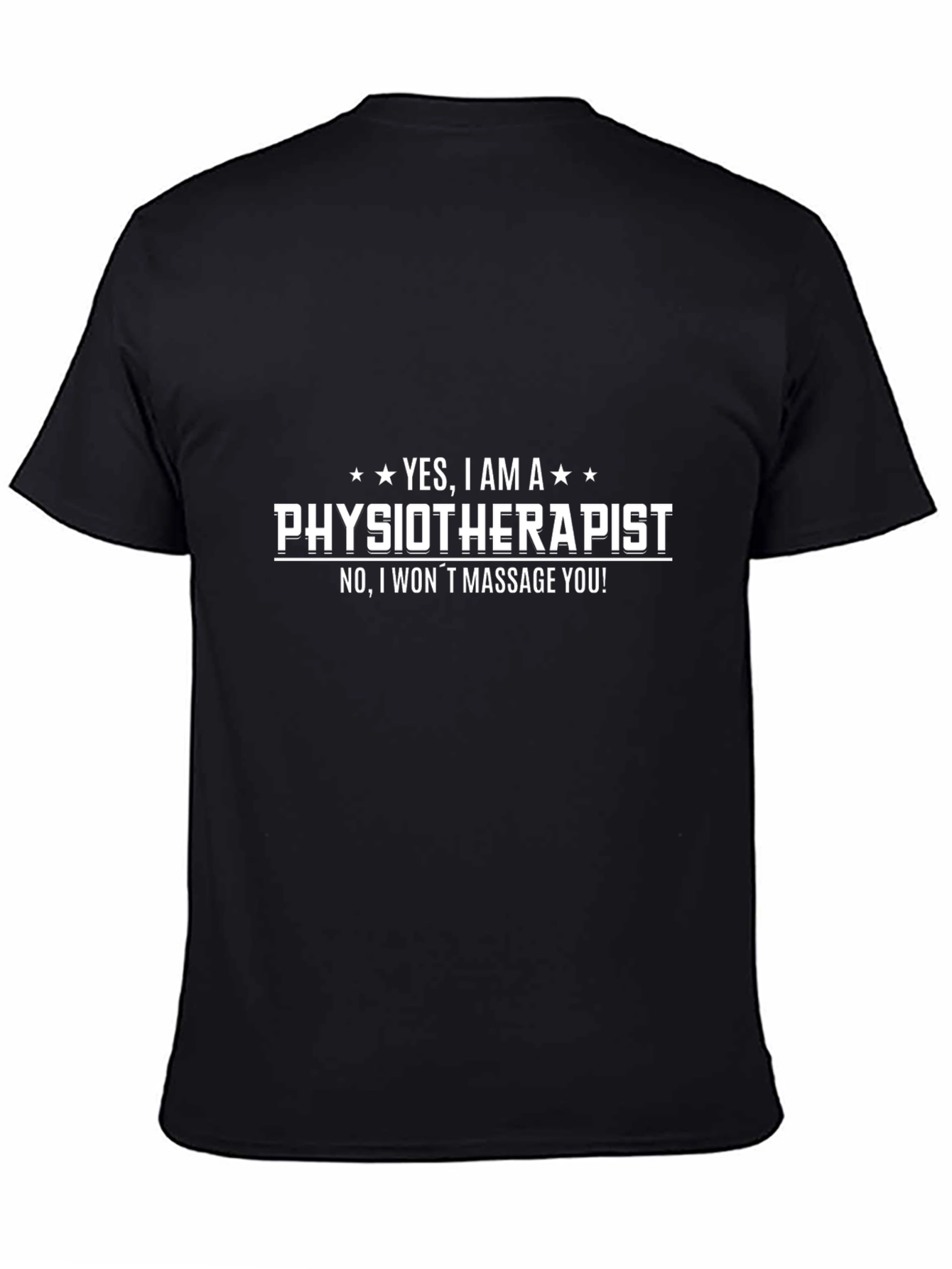 Physiotherapist T-Shirt - Funny Sarcastic Design