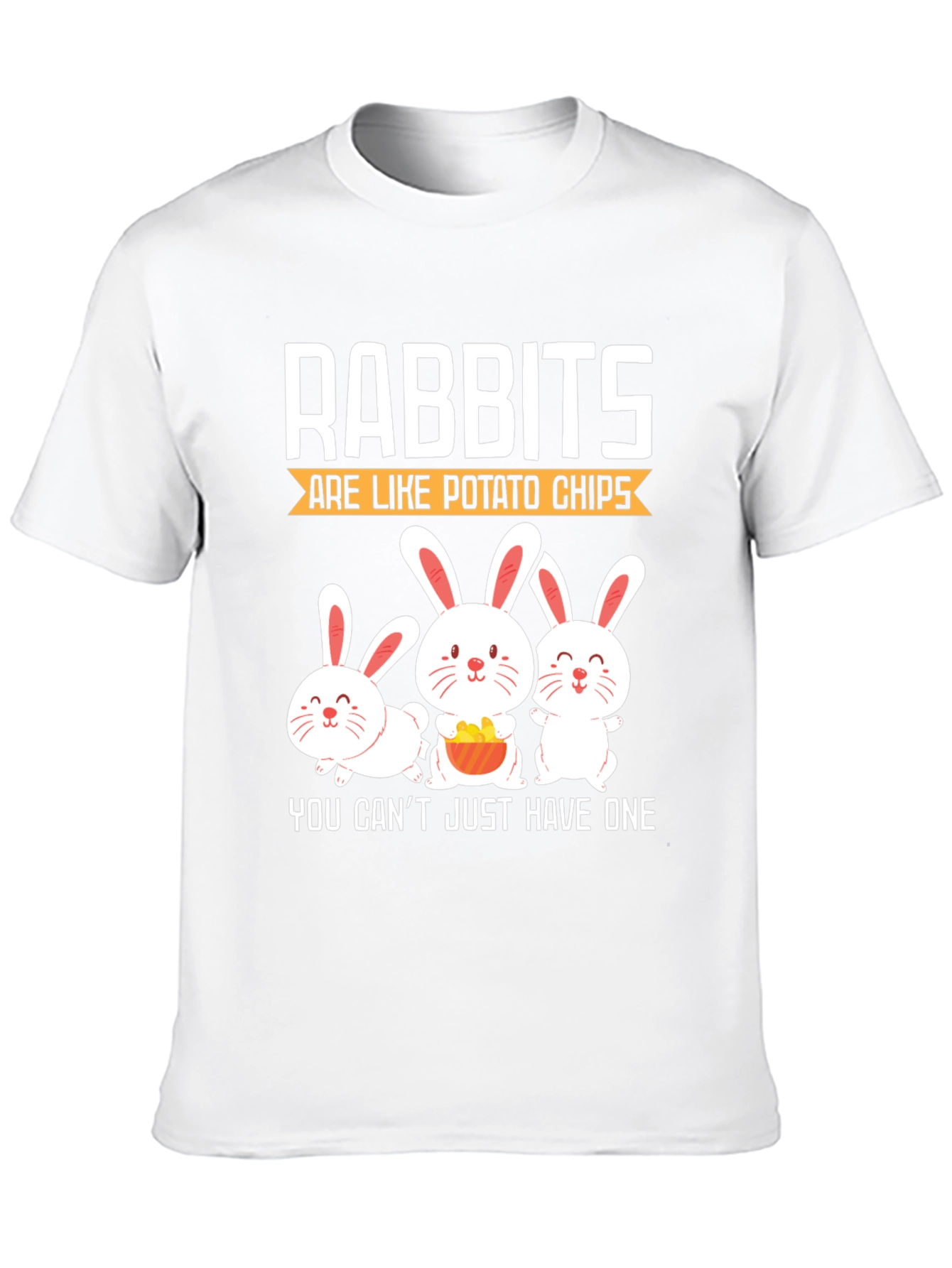Rabbits Are Like Potato Chips Funny Graphic T-Shirt