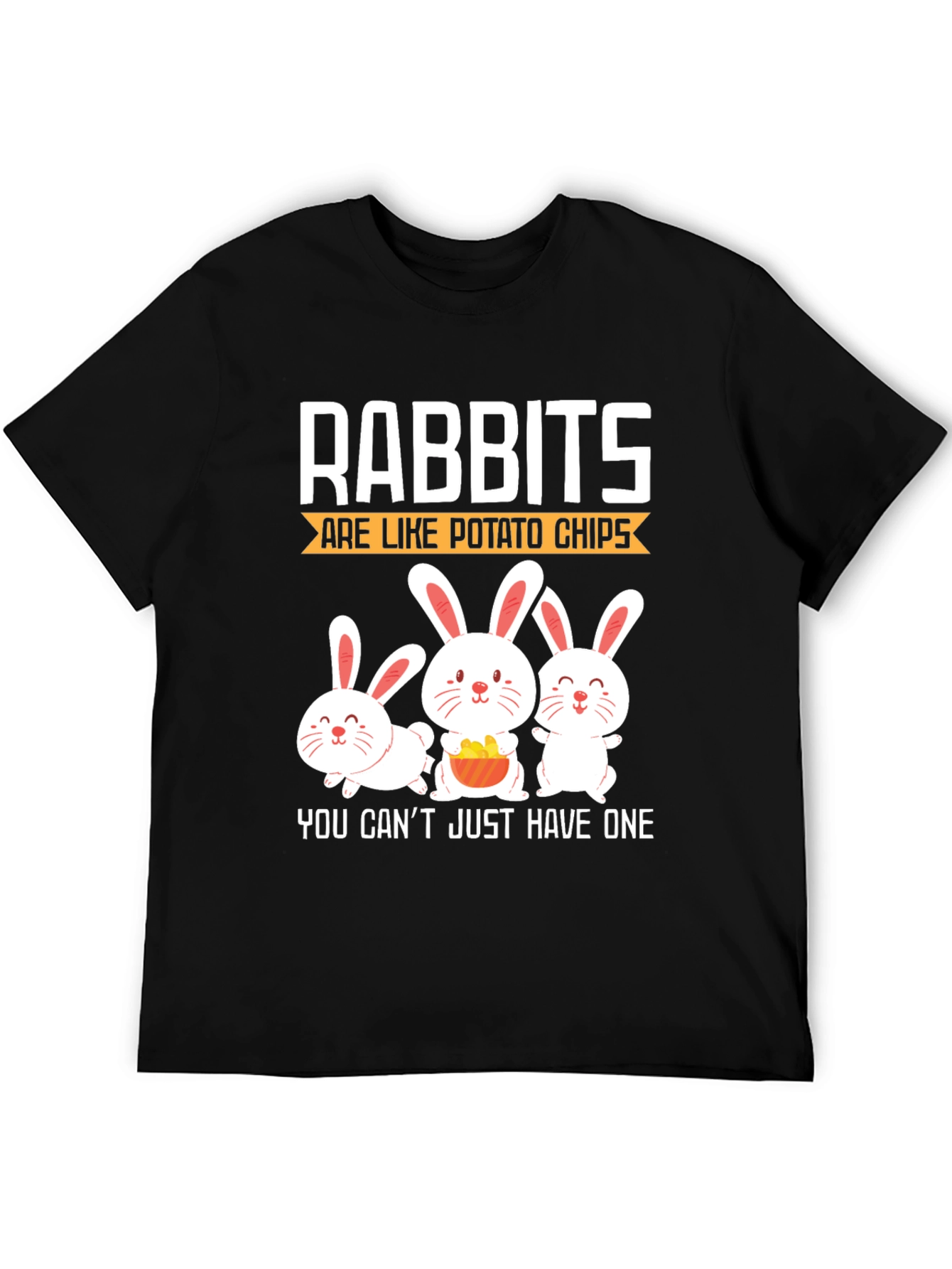 Rabbits Are Like Potato Chips Funny Graphic T-Shirt