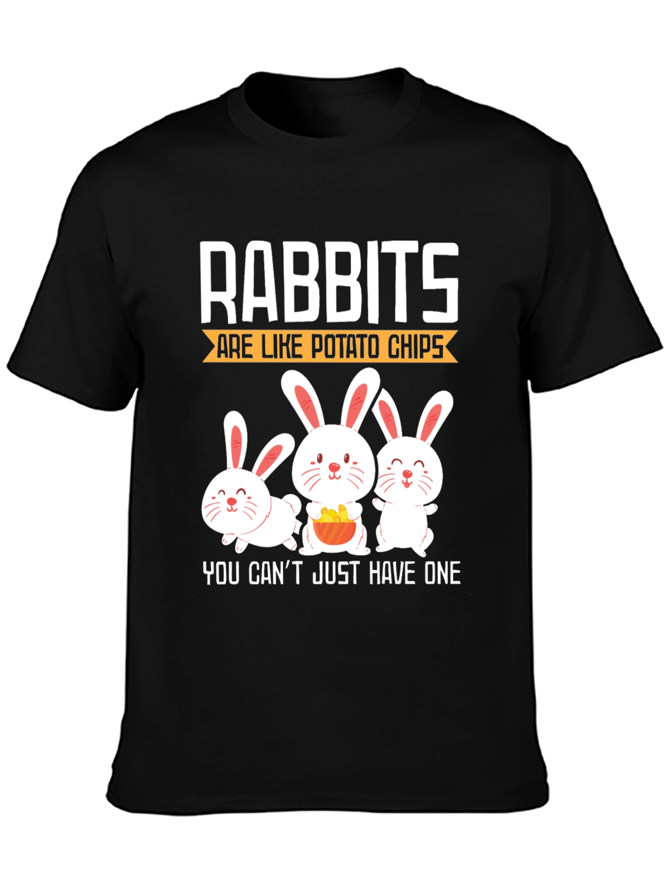 Rabbits Are Like Potato Chips Funny Graphic T-Shirt