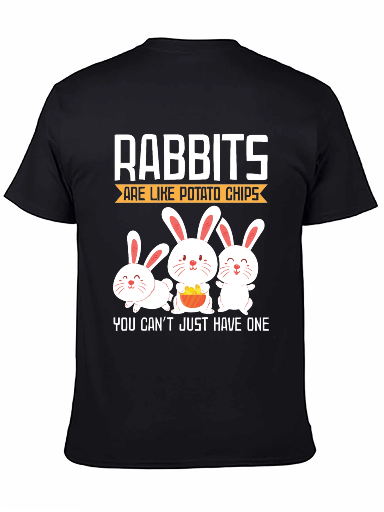 Rabbits Are Like Potato Chips Funny Graphic T-Shirt