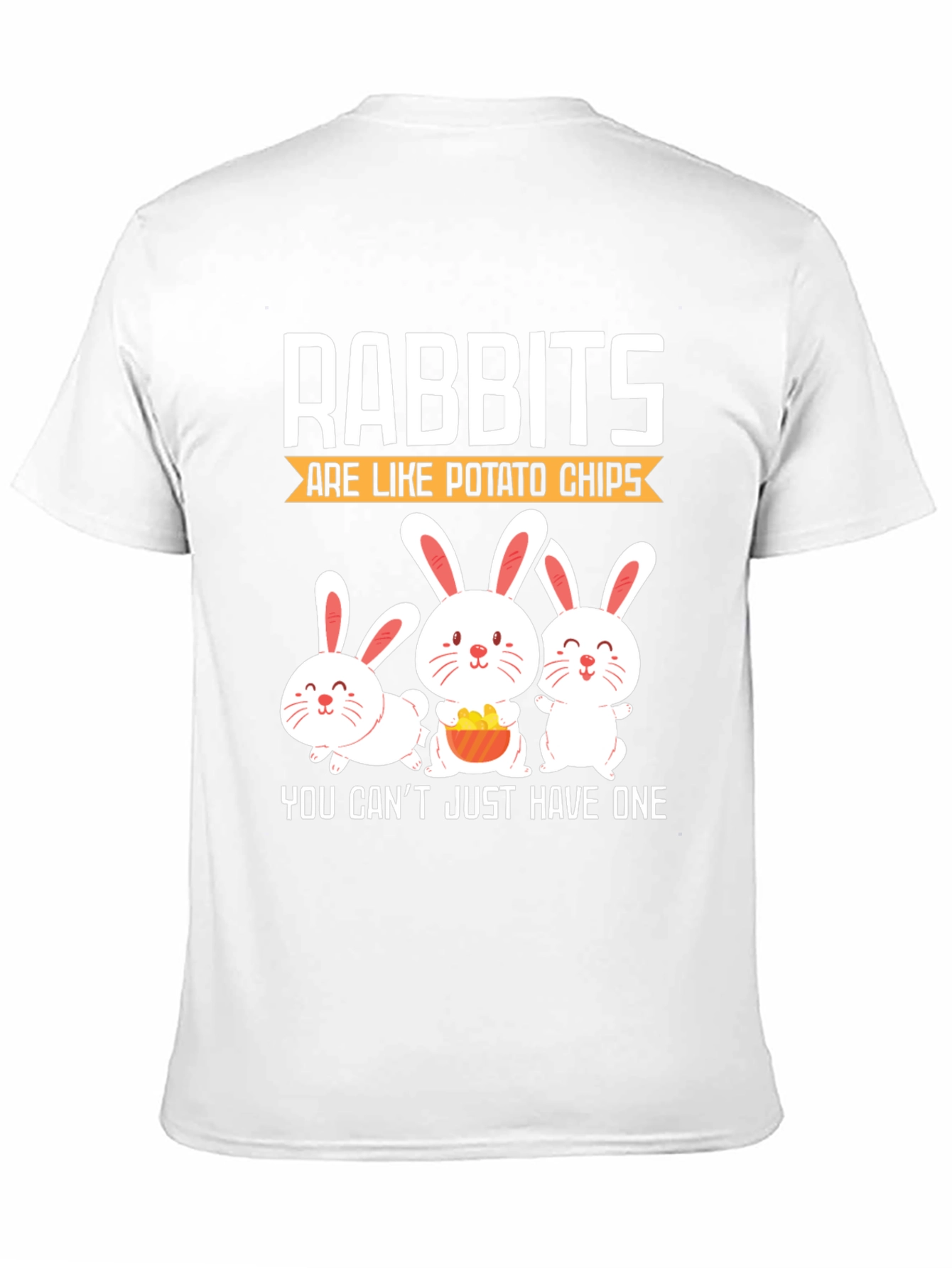 Rabbits Are Like Potato Chips Funny Graphic T-Shirt