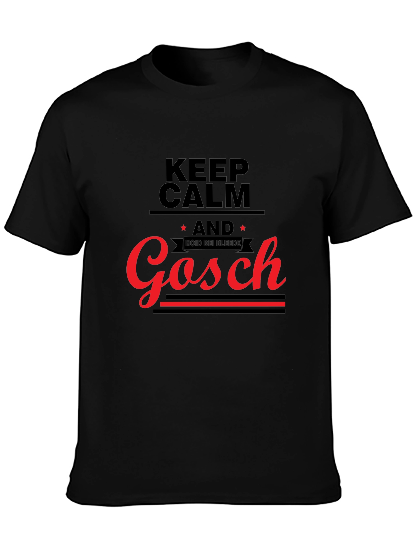 Keep Calm and Gosch Black T-Shirt
