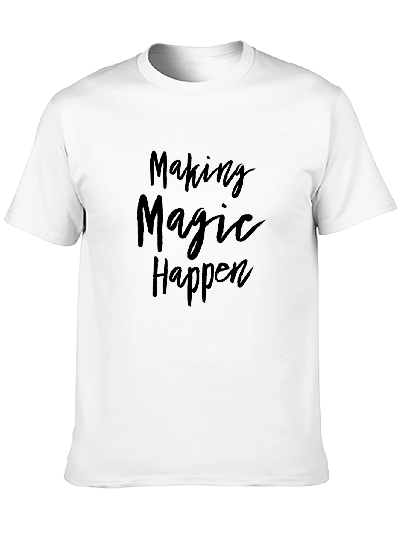 Making Magic Happen Black T-Shirt