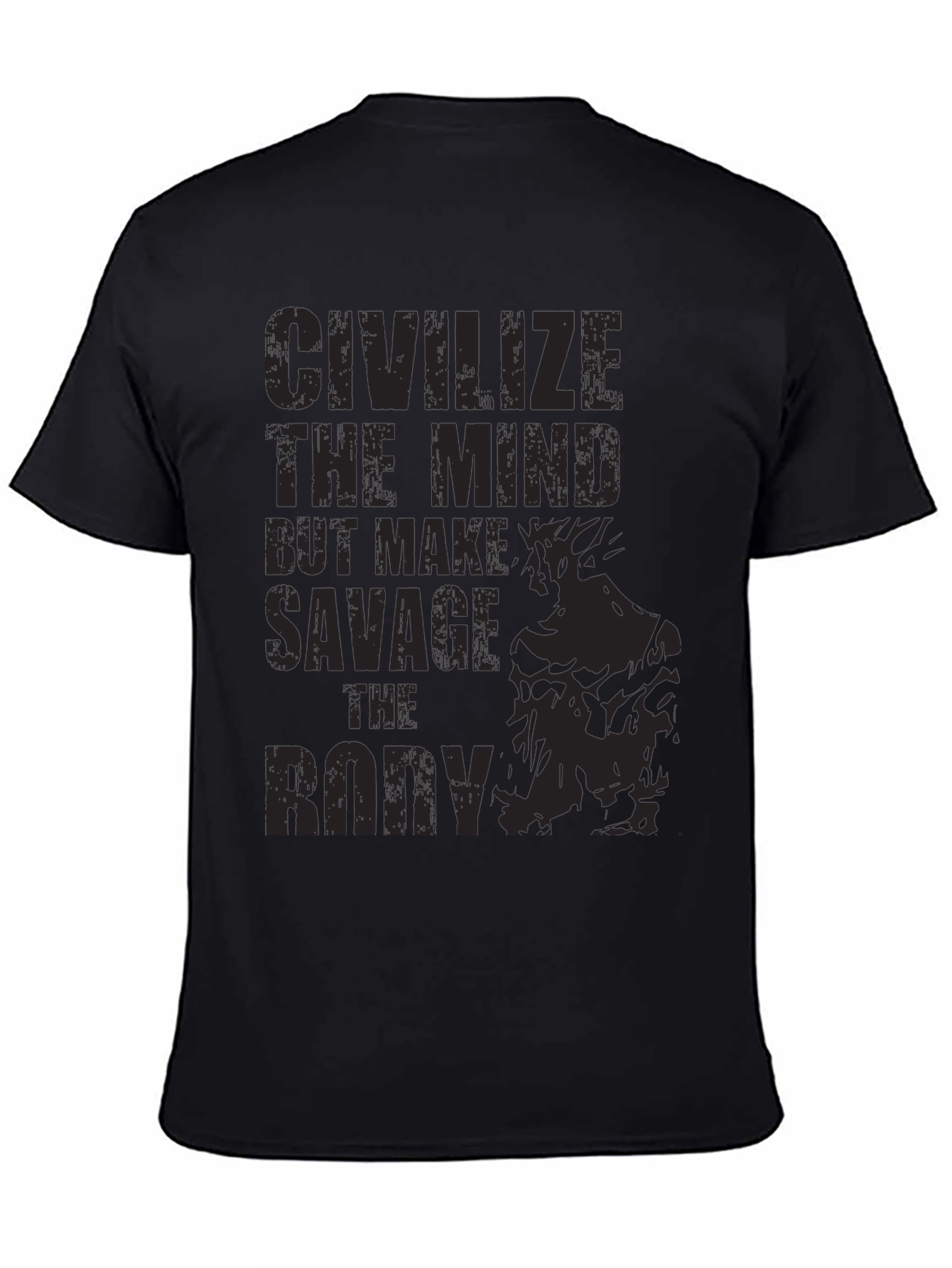 Civilize the Mind Savage the Body T-Shirt