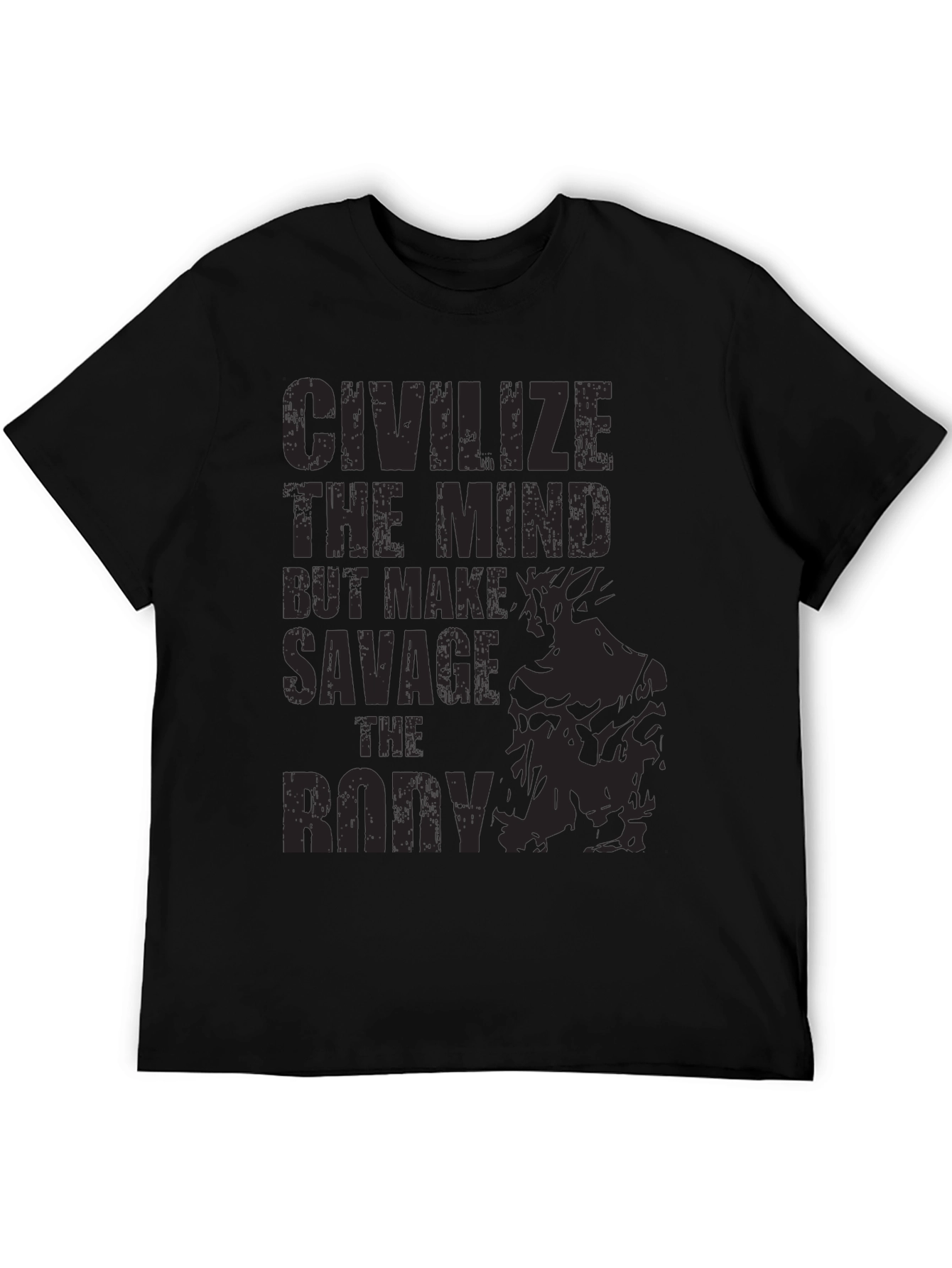 Civilize the Mind Savage the Body T-Shirt