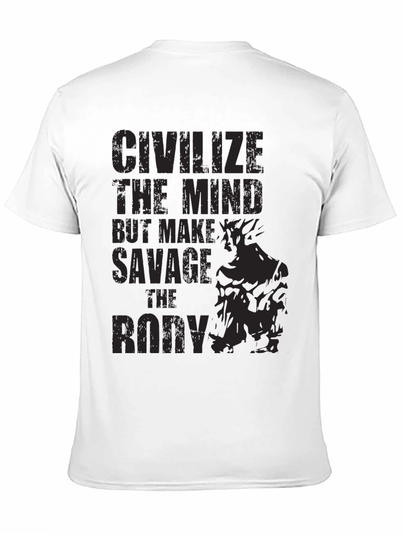 Civilize the Mind Savage the Body T-Shirt