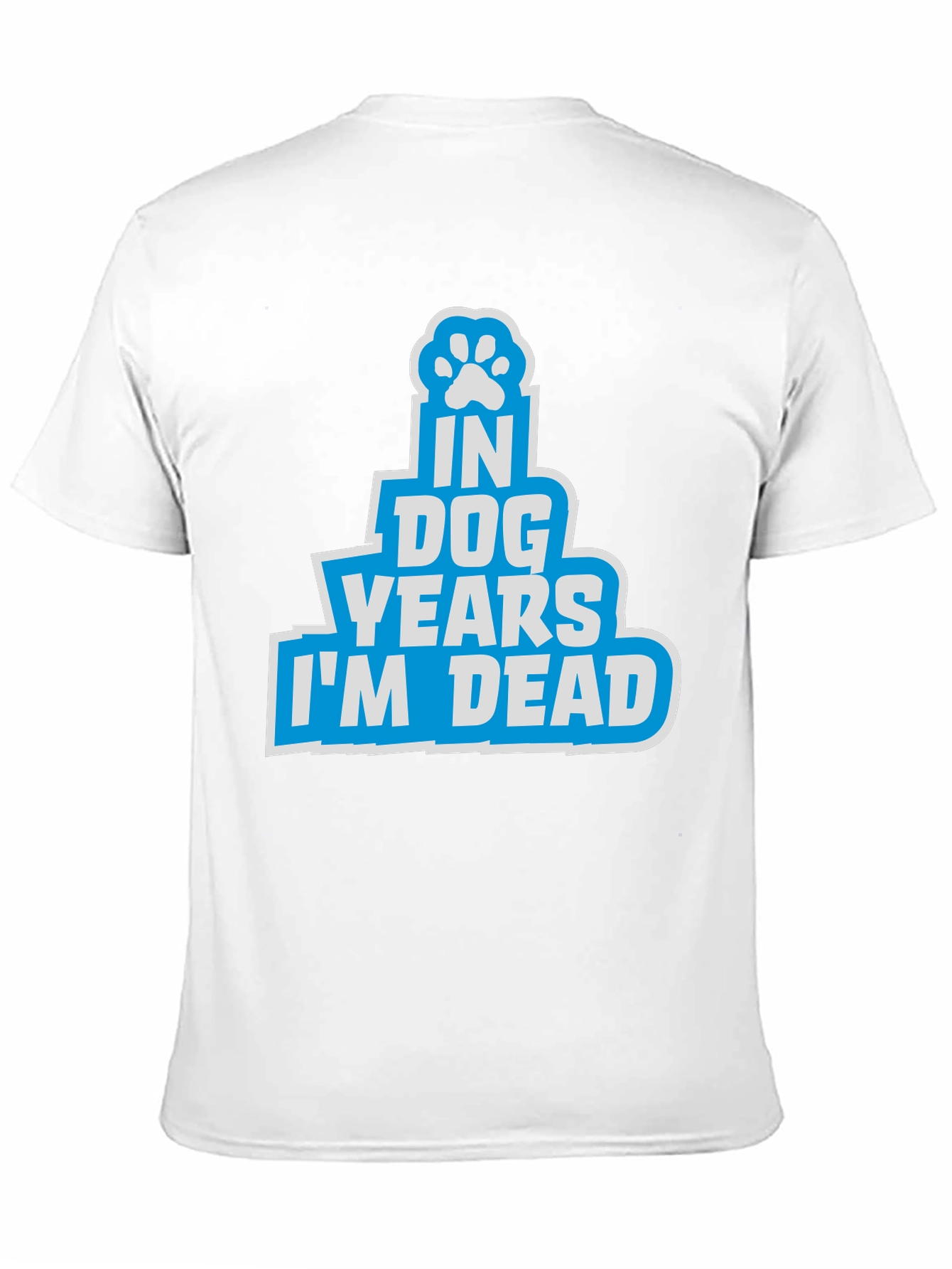 In Dog Years Im Dead T-Shirt