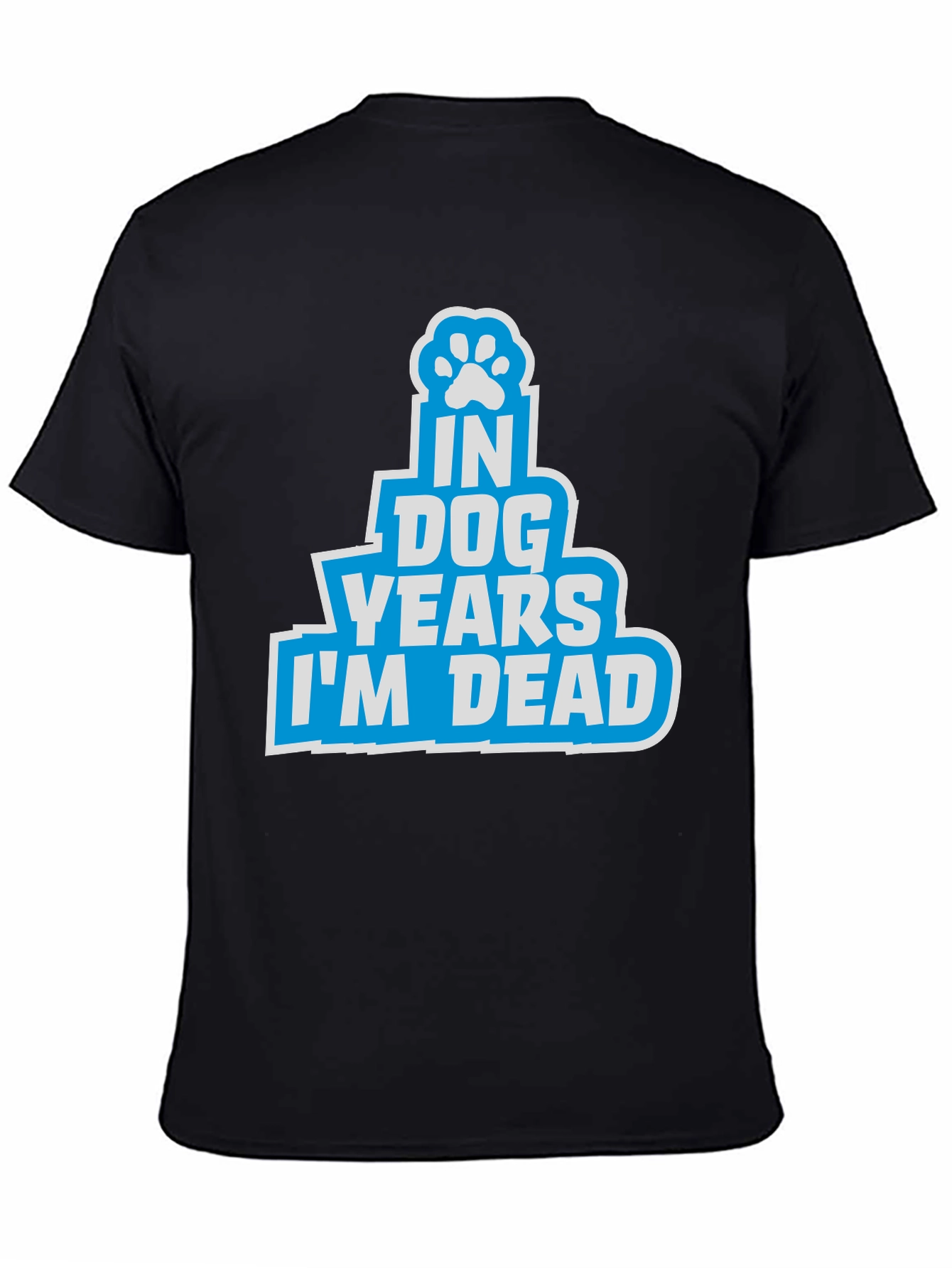 In Dog Years Im Dead T-Shirt