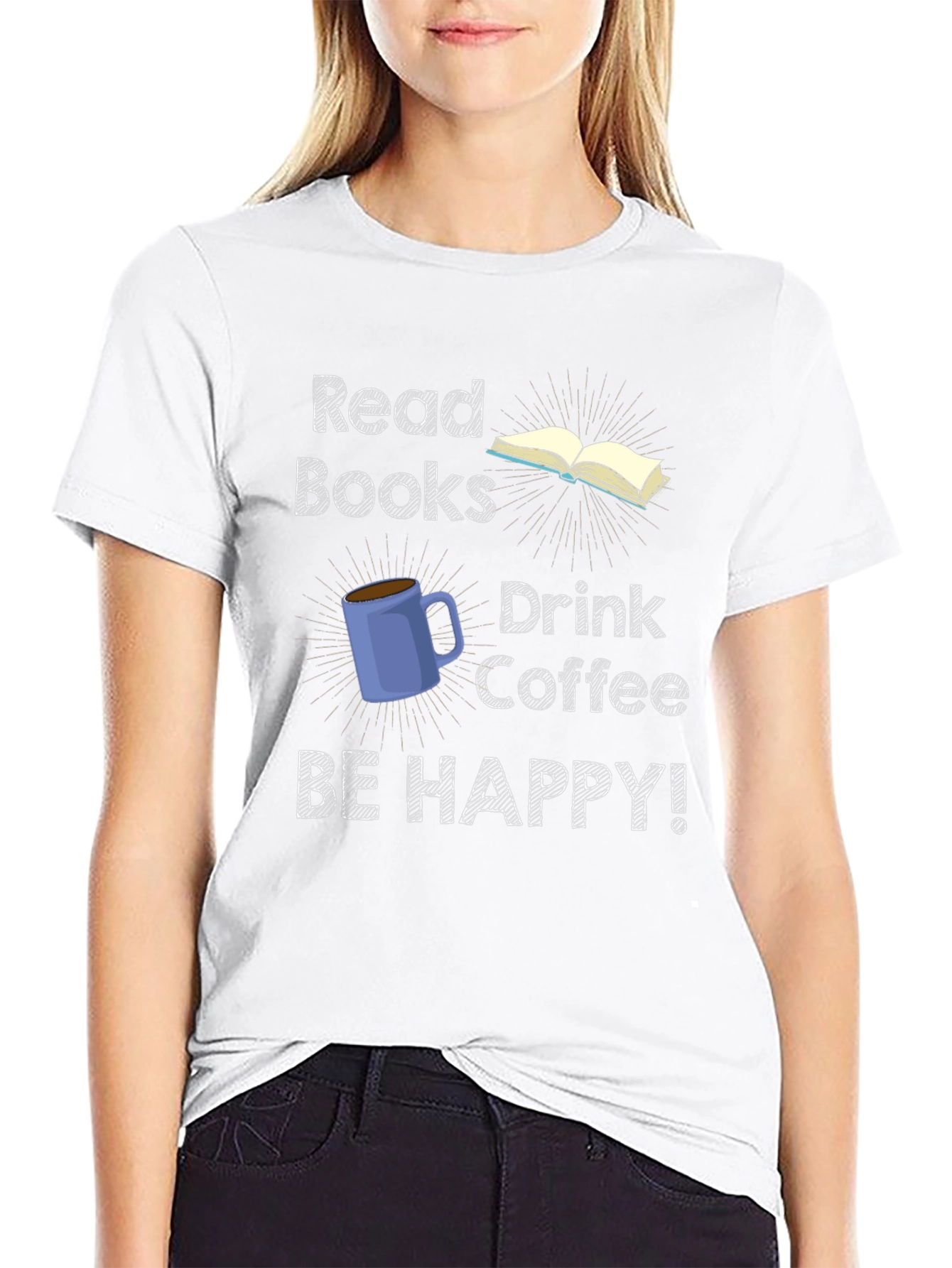 Read Books Drink Coffee Be Happy T-Shirt