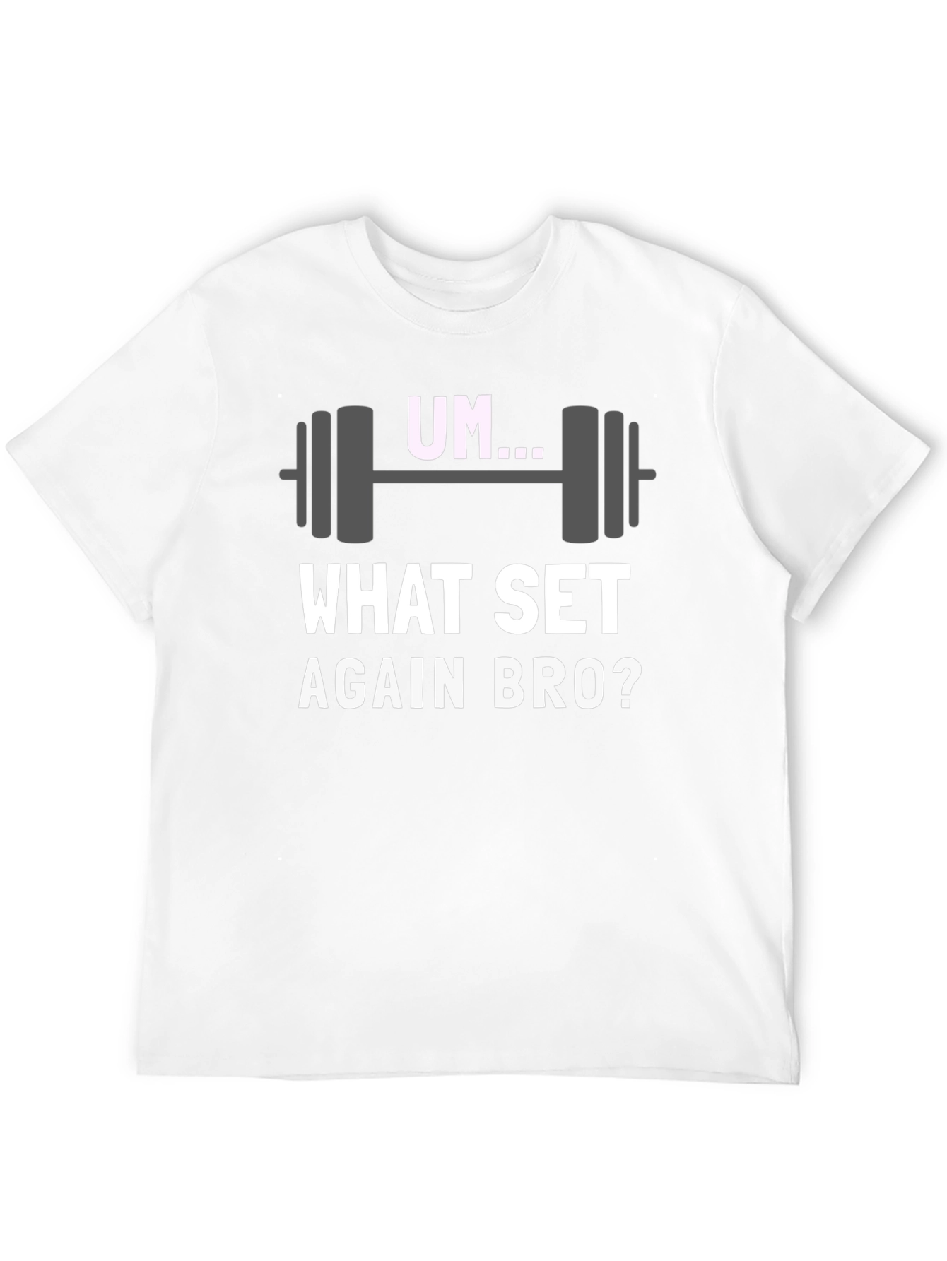 Um... What Set Again Bro? Graphic T-Shirt