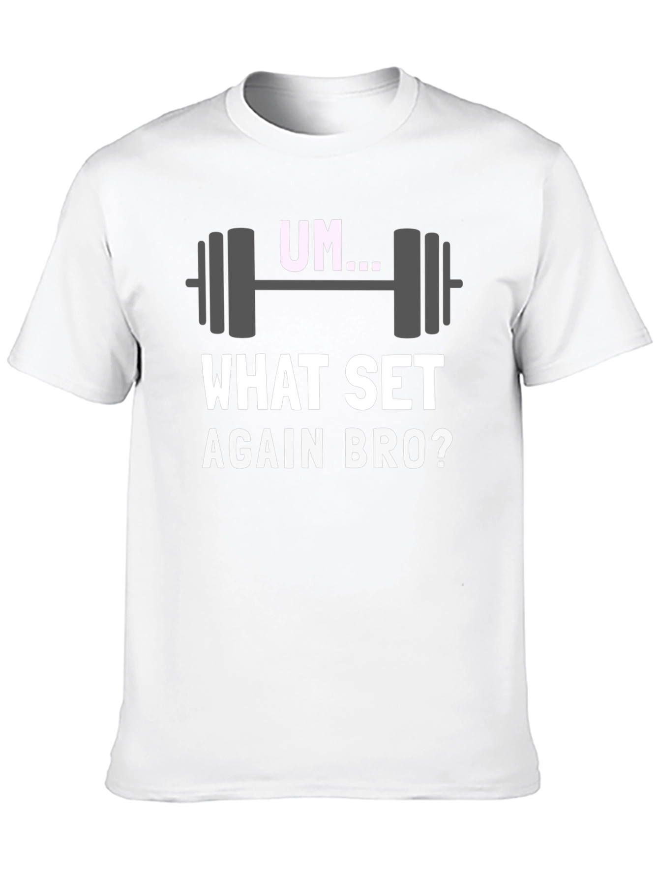 Um... What Set Again Bro? Graphic T-Shirt