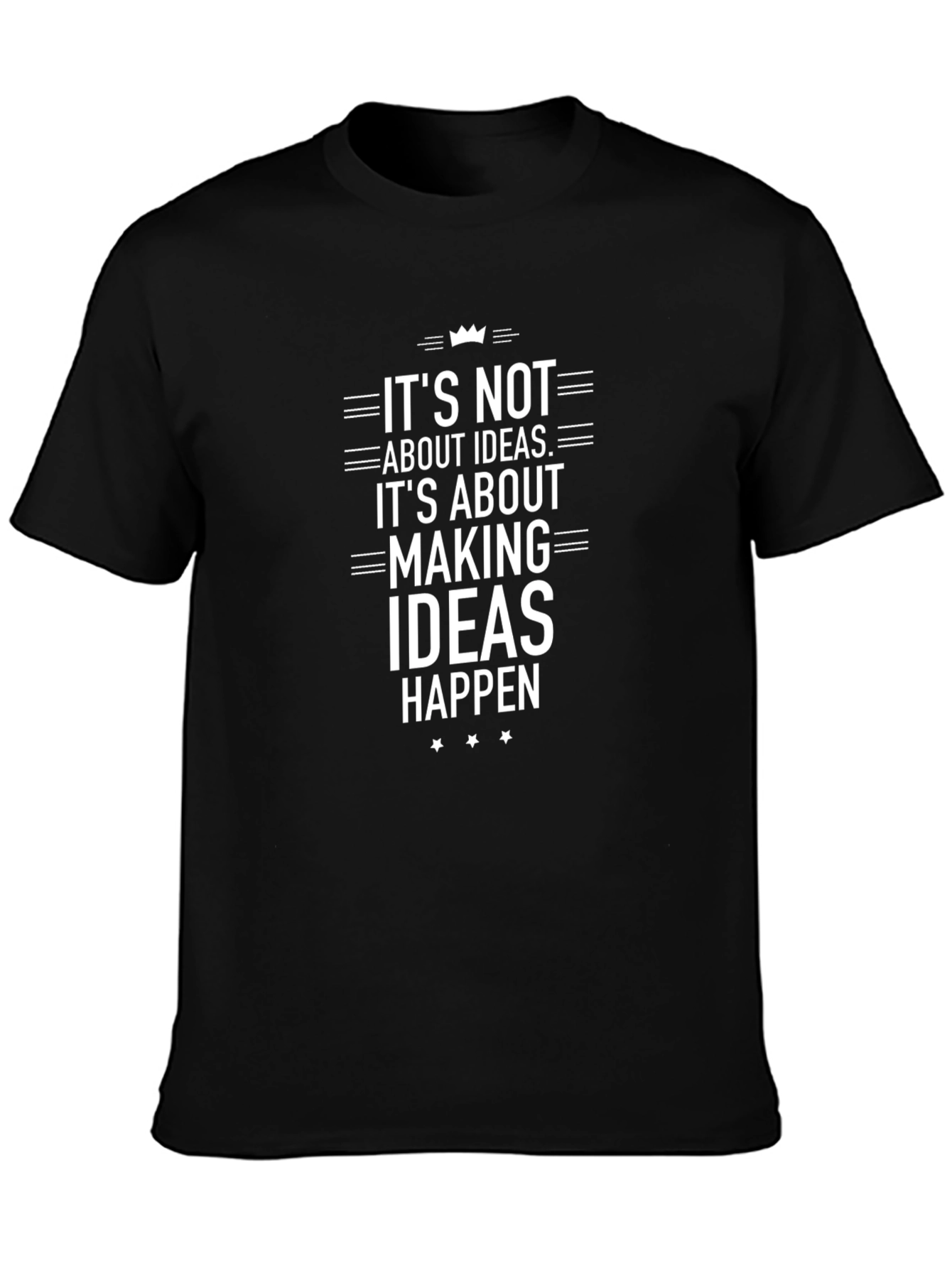 Ideas Happen Black T-Shirt - Motivational Graphic Tee