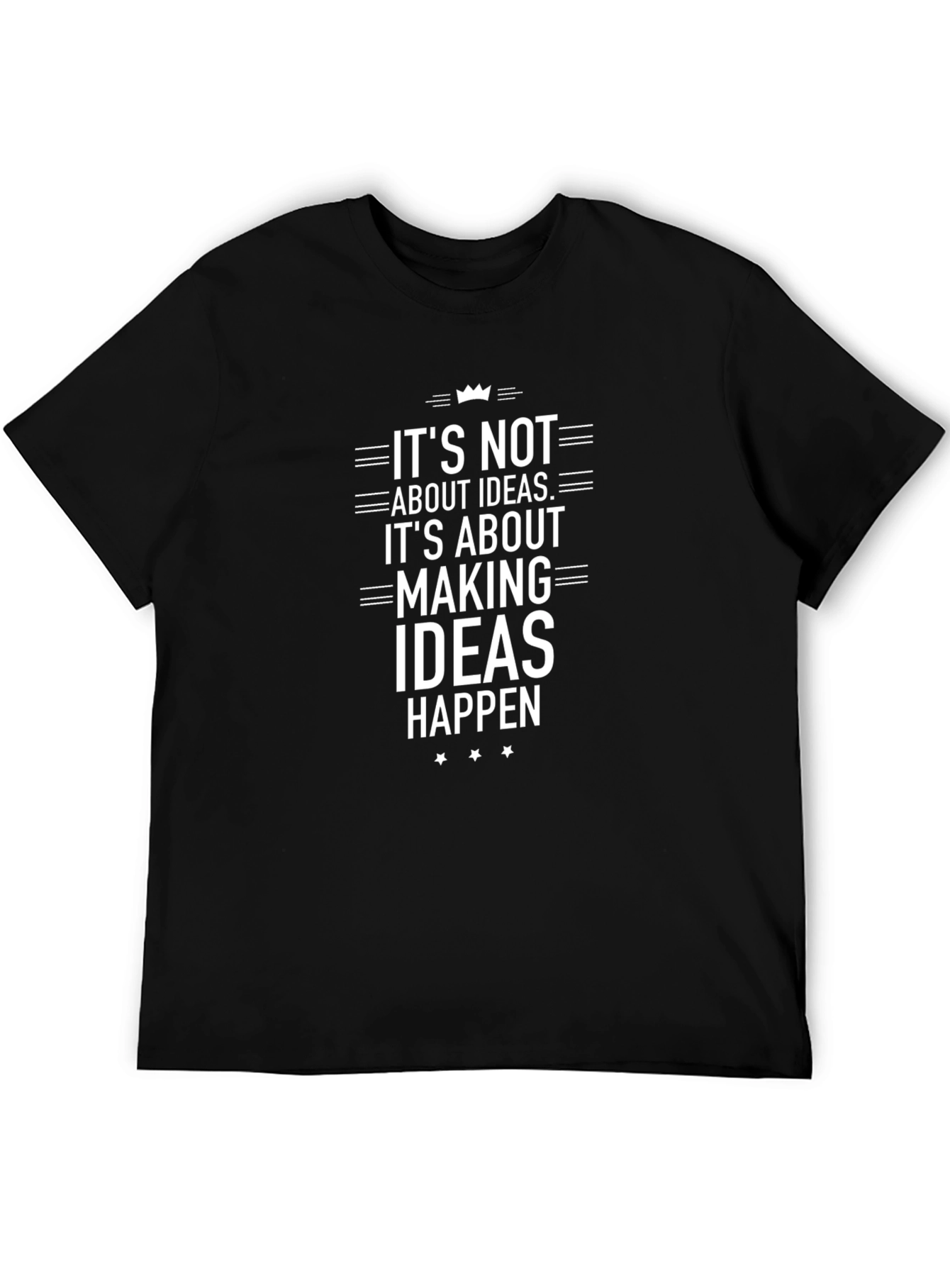 Ideas Happen Black T-Shirt - Motivational Graphic Tee