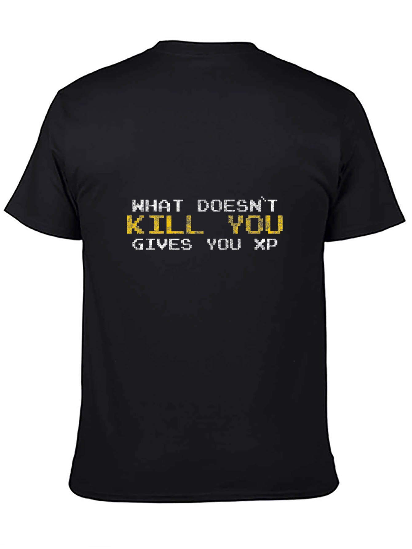What Doesnt Kill You Gives You XP Black T-Shirt