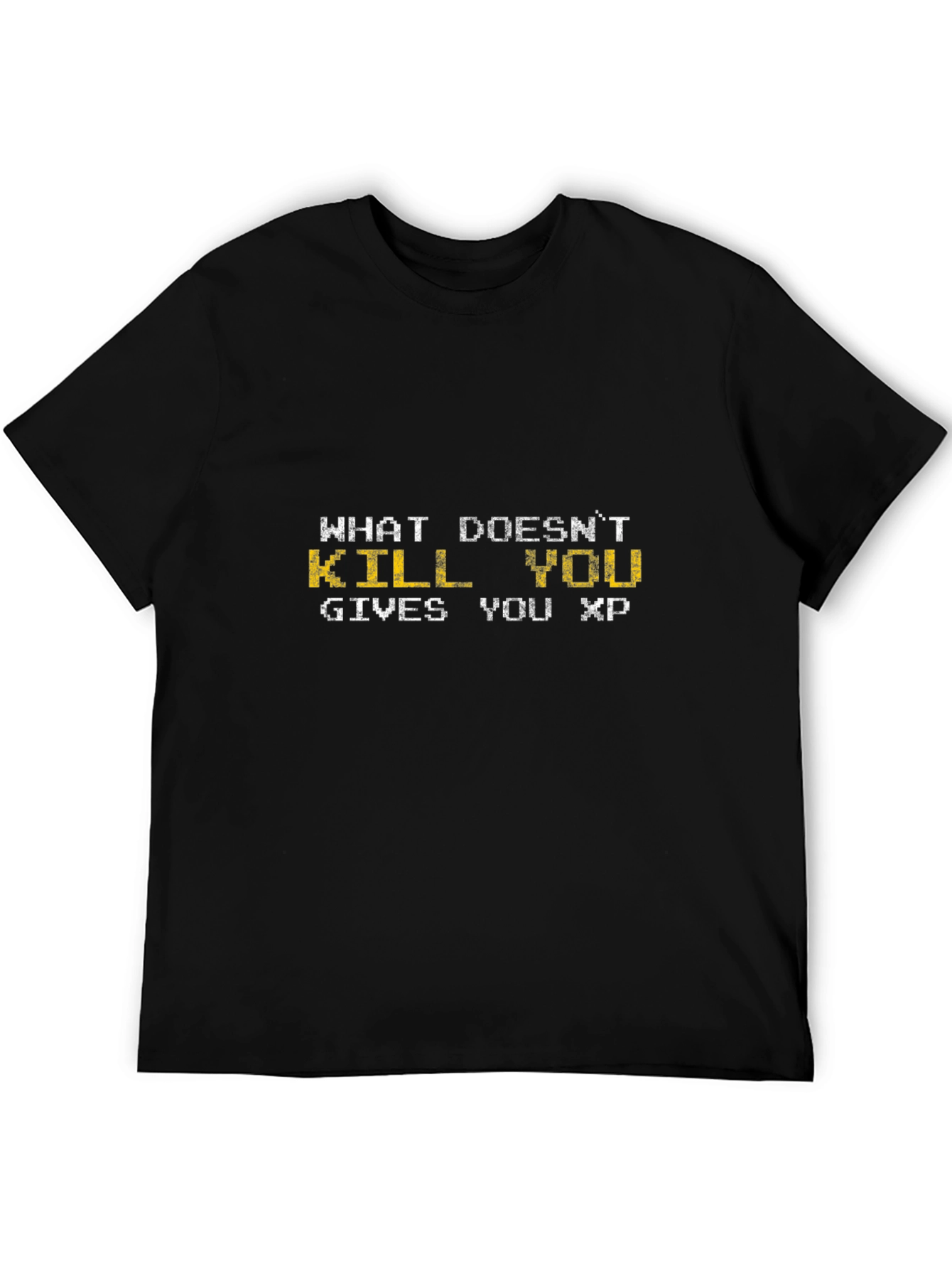 What Doesnt Kill You Gives You XP Black T-Shirt