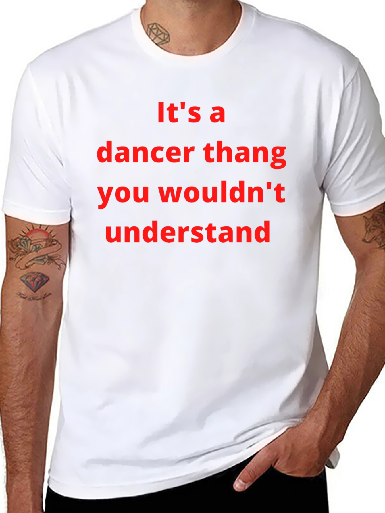 Dancer Thang T-Shirt - You Wouldnt Understand