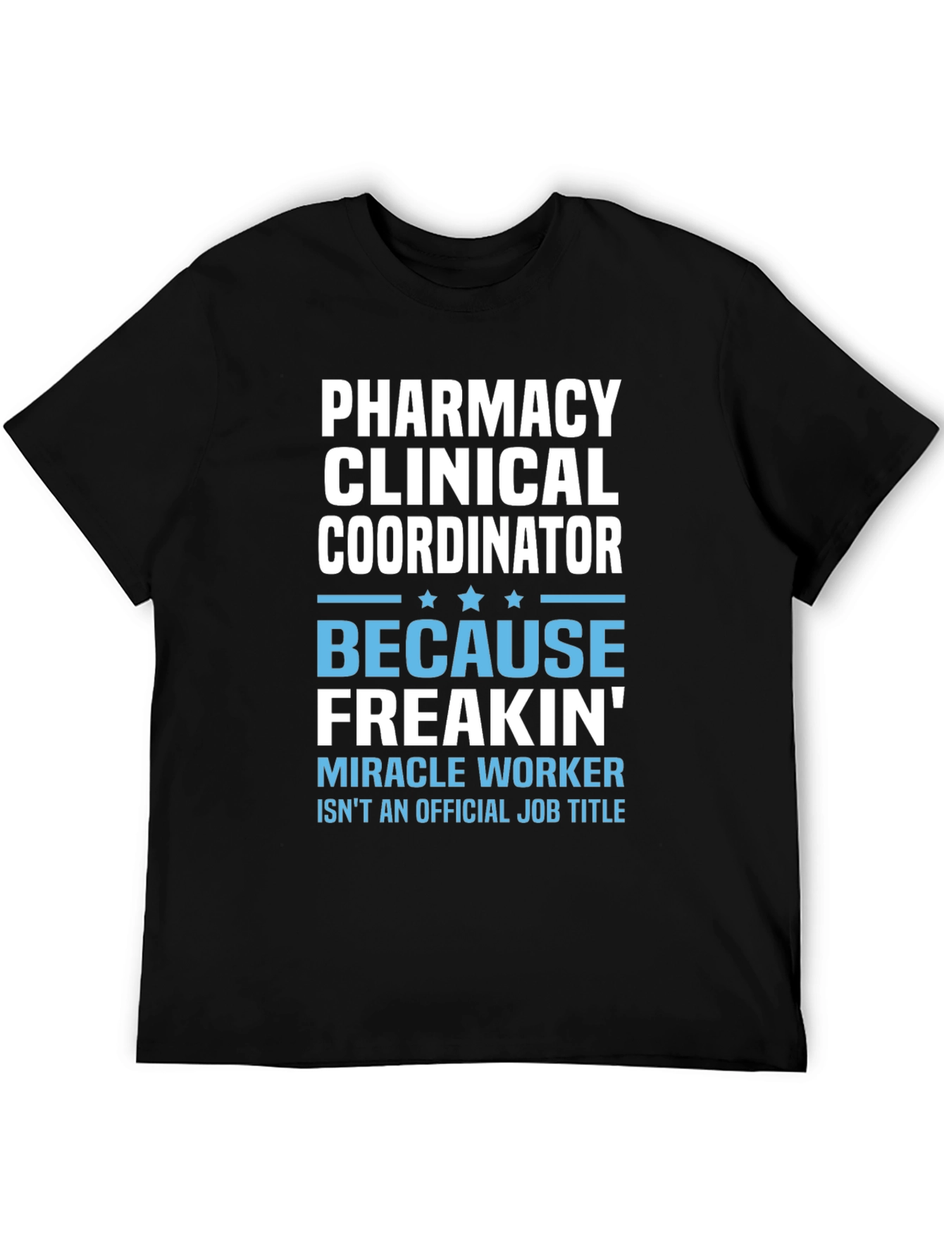 Pharmacy Clinical Coordinator T-Shirt