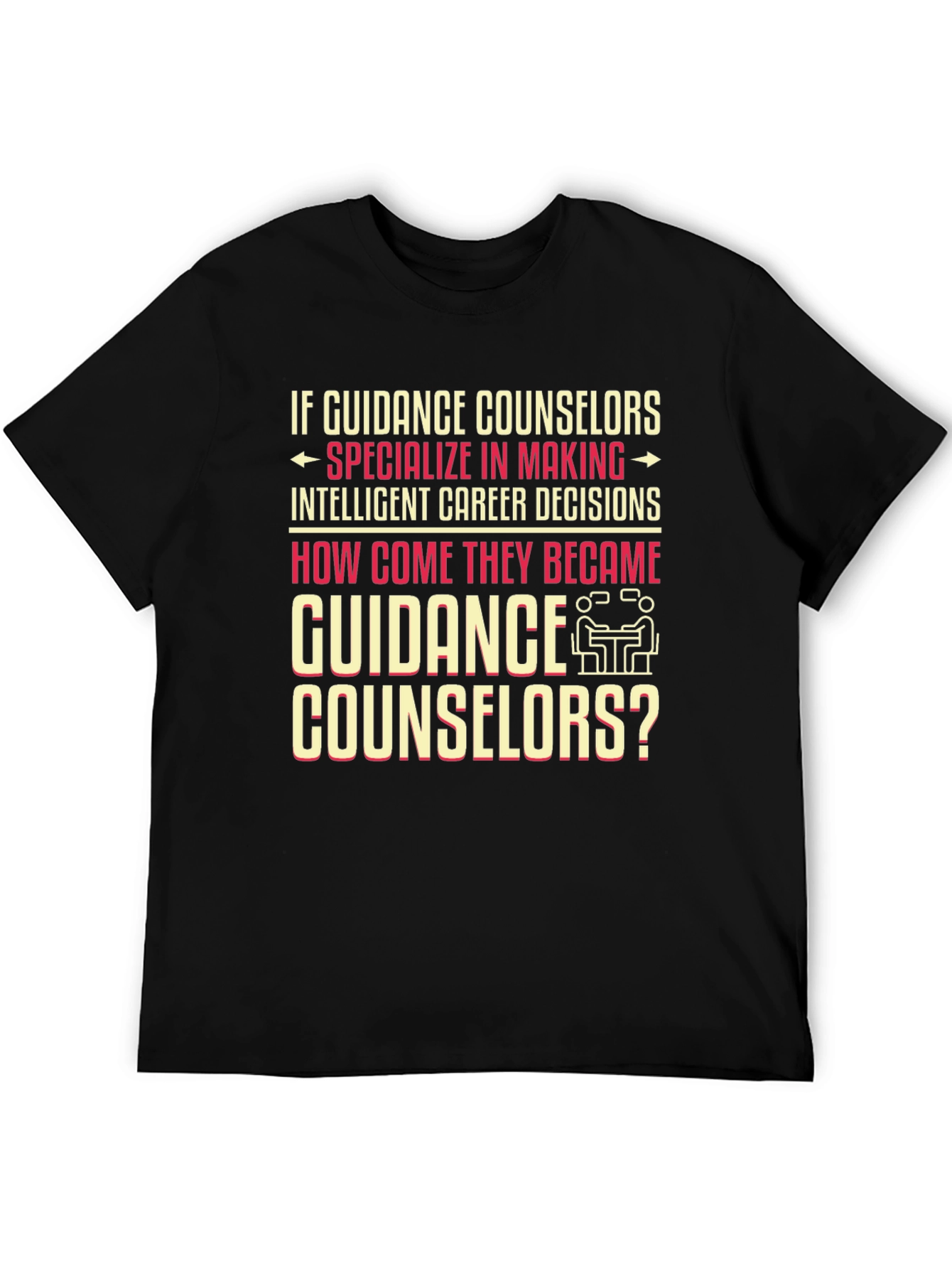 Guidance Counselor T-Shirt - Career Humor Tee