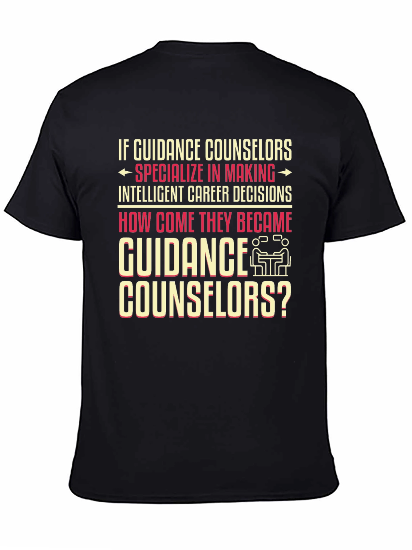 Guidance Counselor T-Shirt - Career Humor Tee