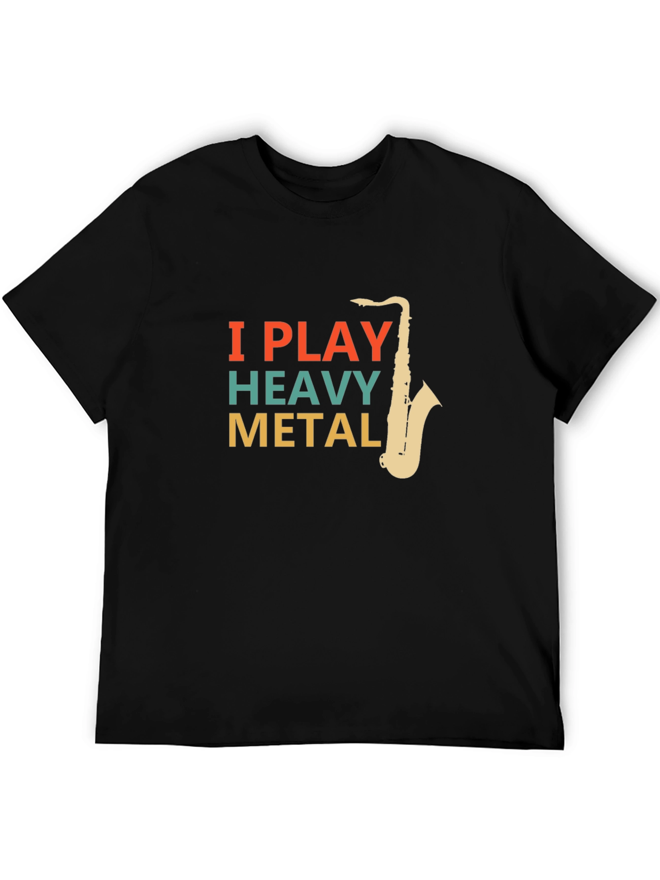 I Play Heavy Metal Saxophone T-Shirt