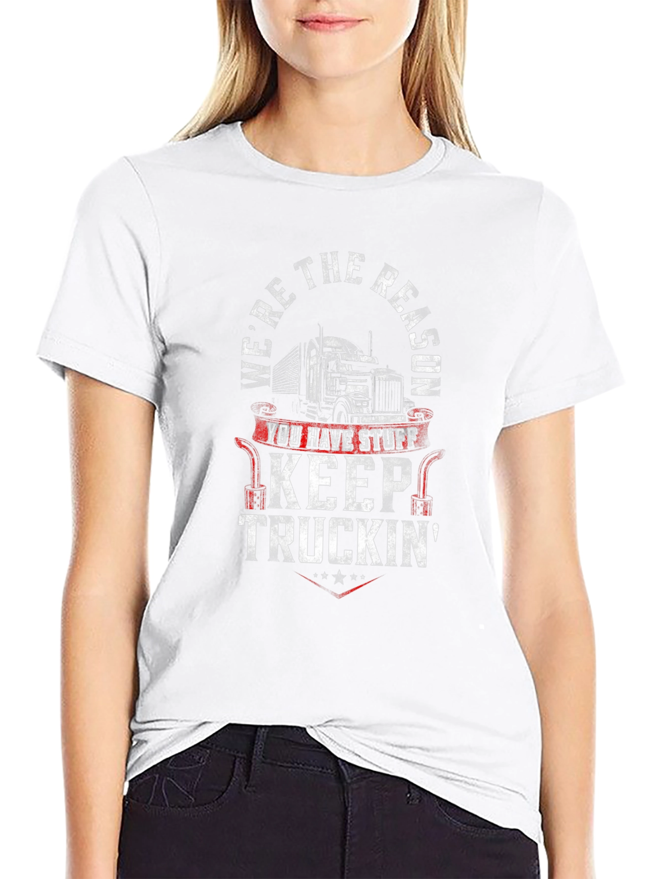 Were The Reason Keep Truckin Black T-Shirt