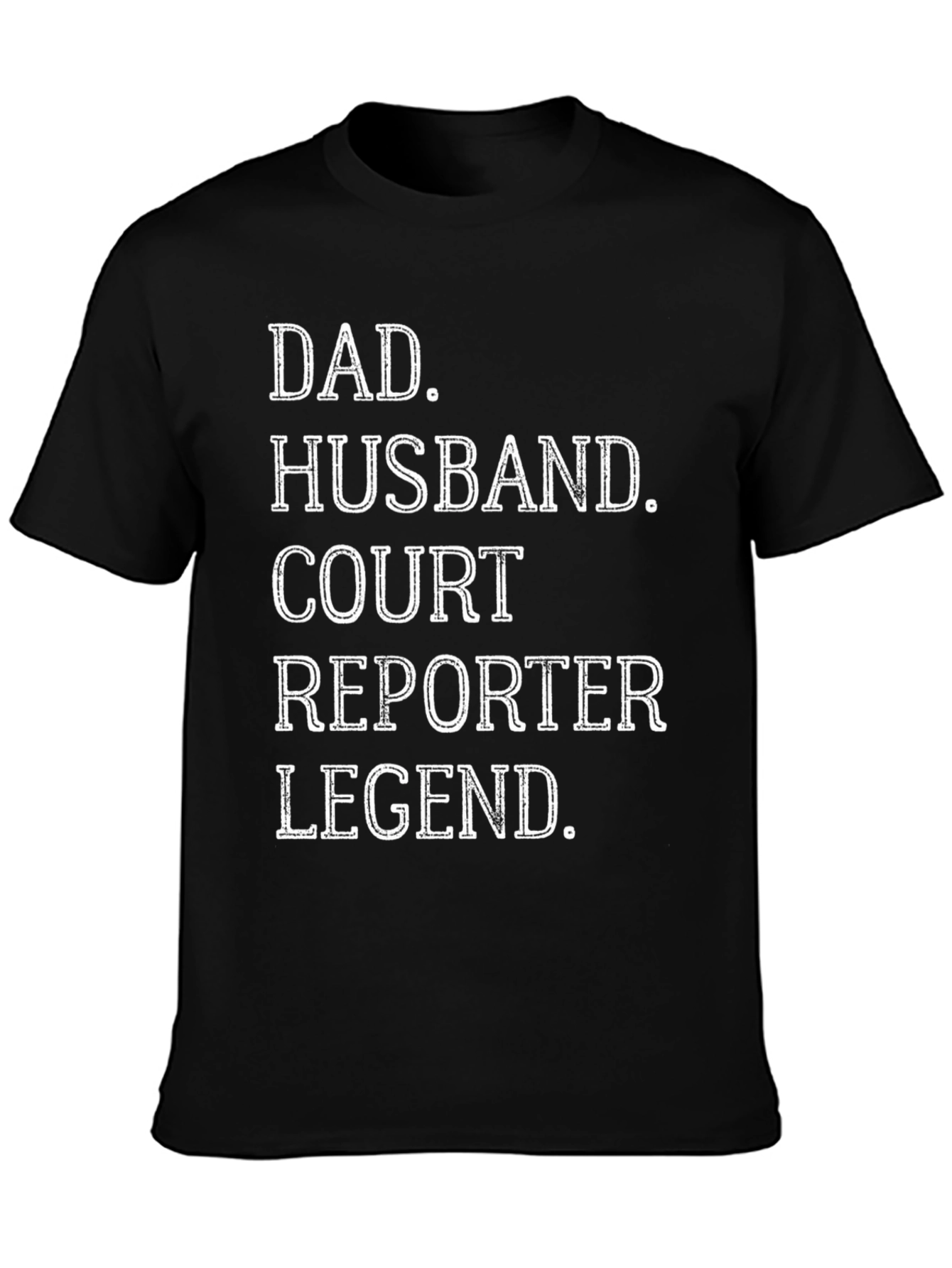Dad Husband Court Reporter Legend T-Shirt