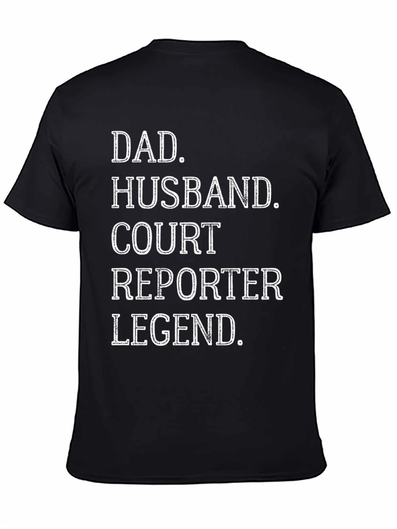 Dad Husband Court Reporter Legend T-Shirt