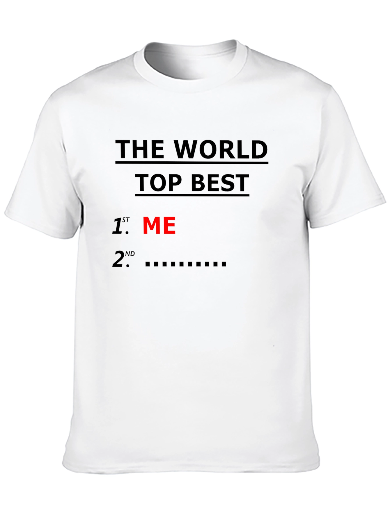 Worlds Top Best ME Graphic Tee