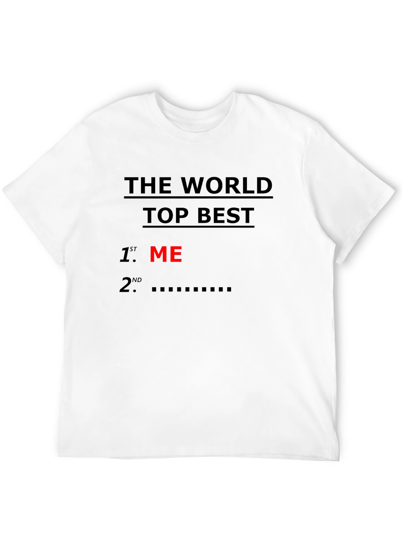 Worlds Top Best ME Graphic Tee