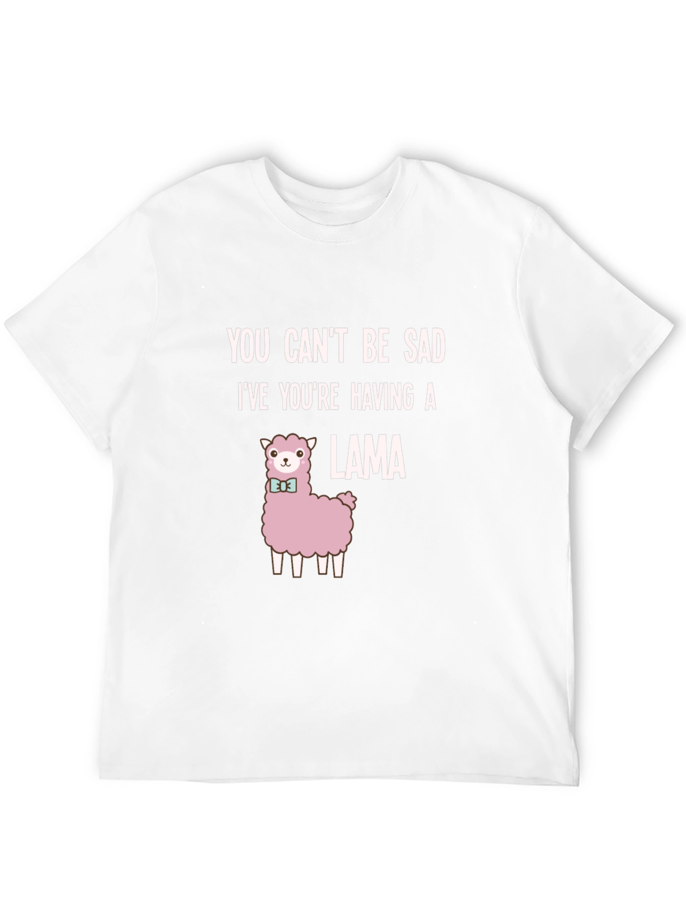 Funny Llama T-Shirt - You Cant Be Sad!