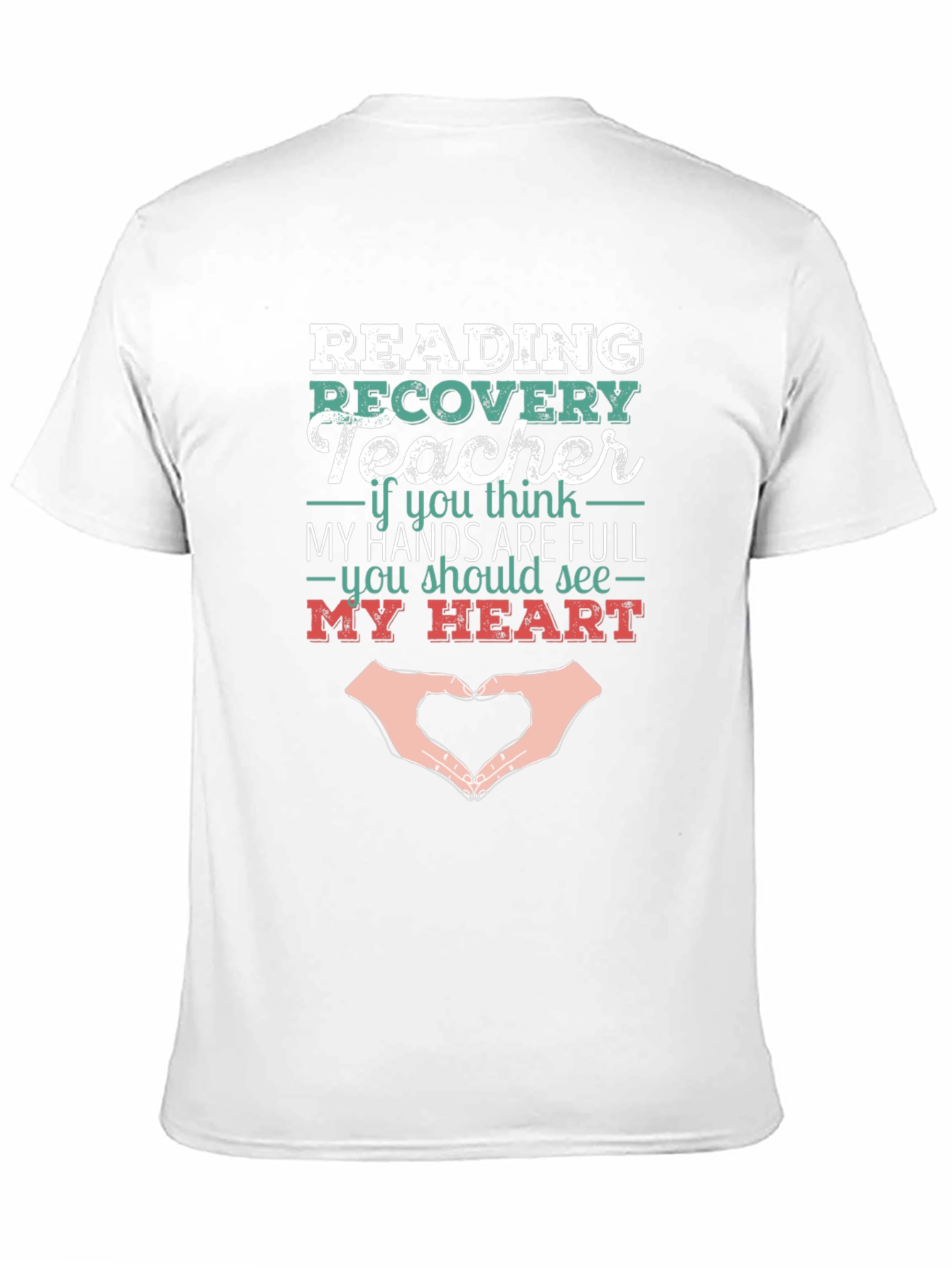 Reading Recovery Teacher Heart Hands T-Shirt