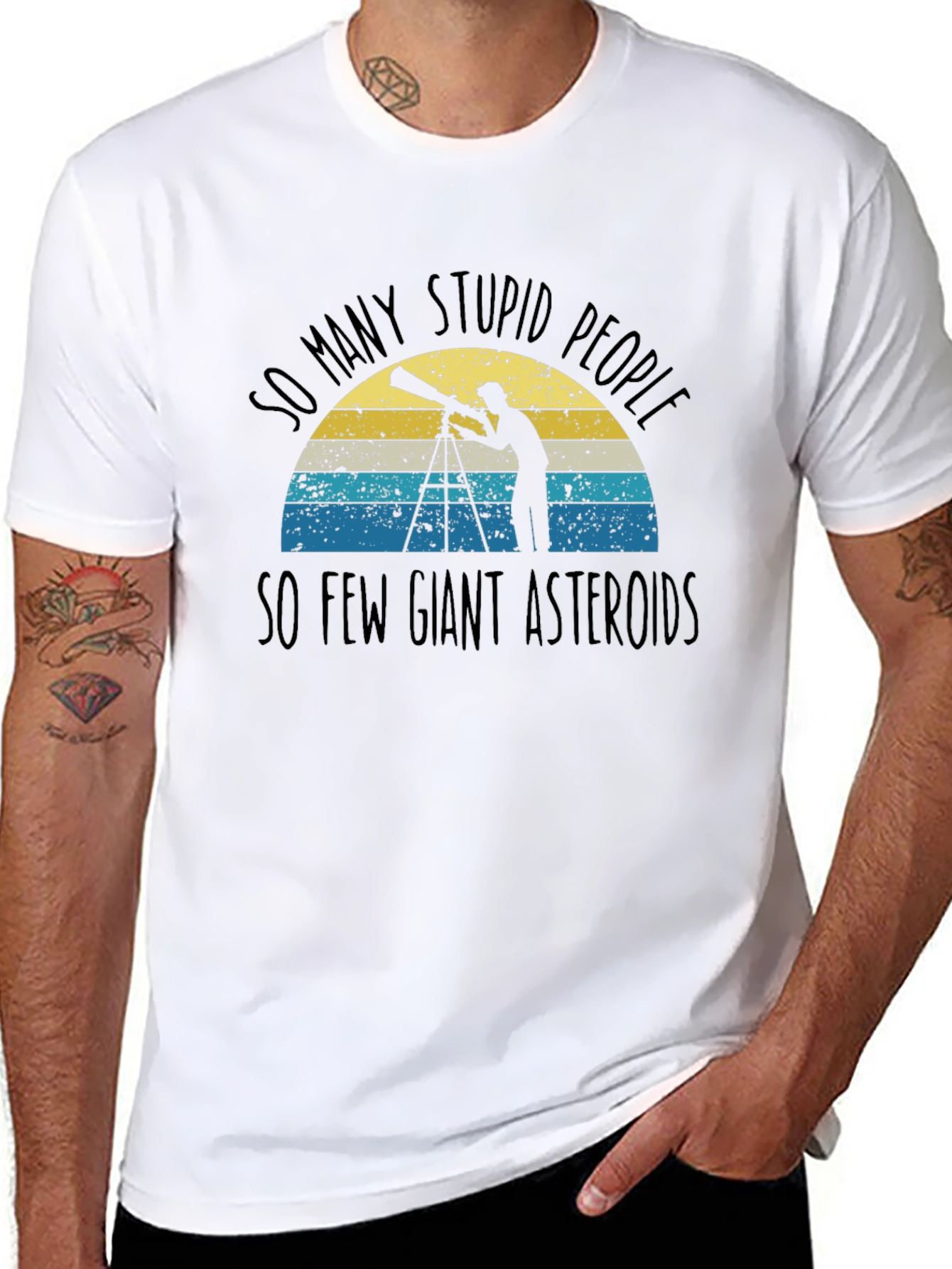So Many Stupid People So Few Giant Asteroids T-Shirt