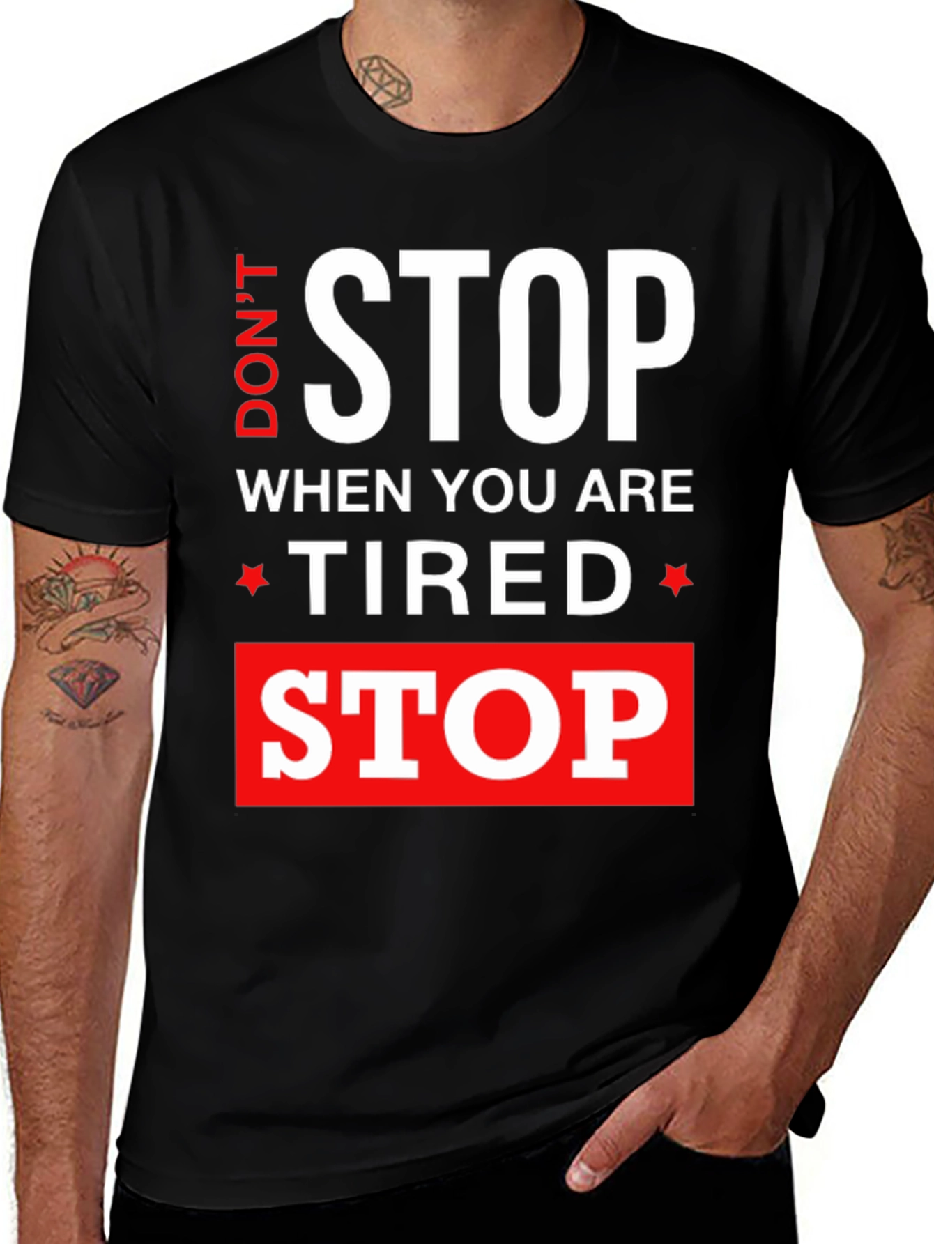 Dont Stop When Tired Stop When Done T-Shirt