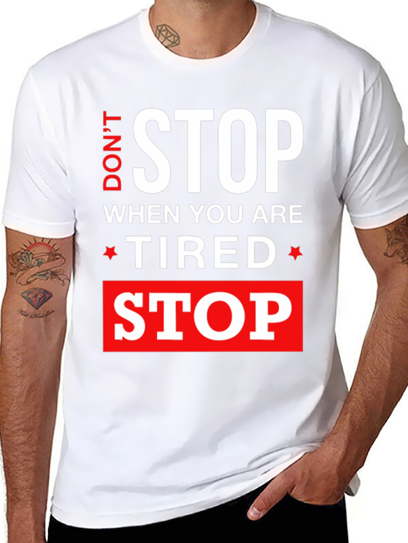 Dont Stop When Tired Stop When Done T-Shirt